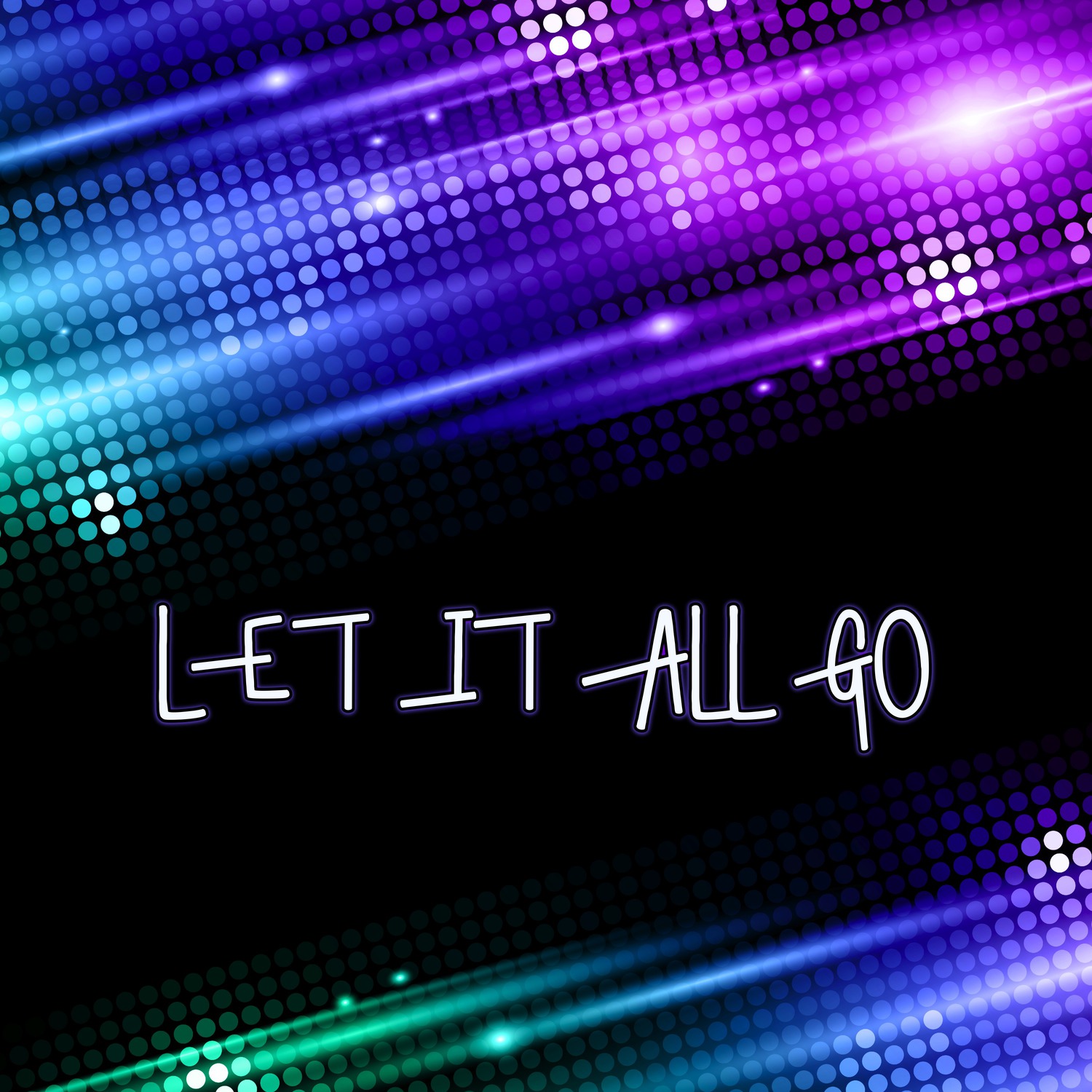 Let It All Go