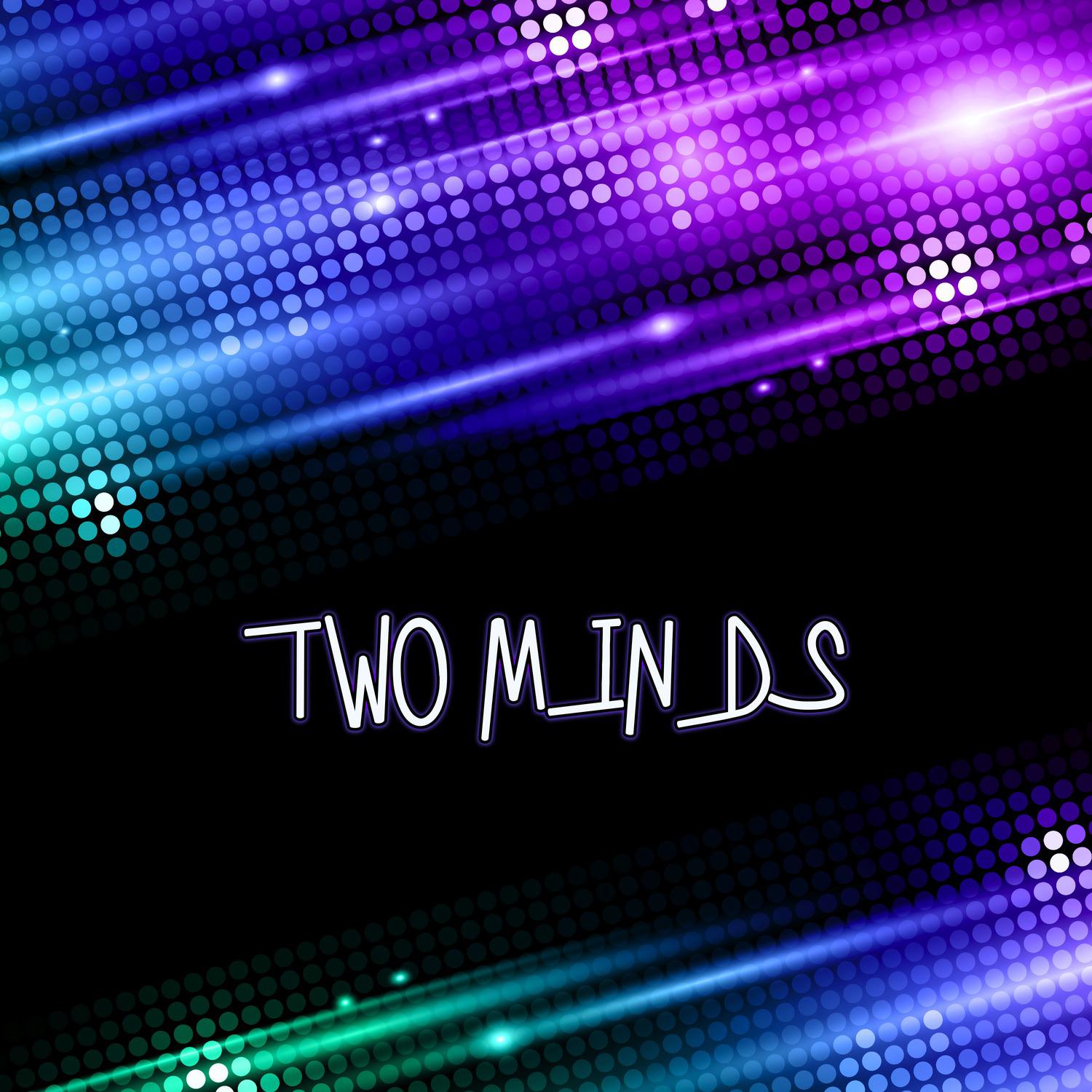 Two Minds