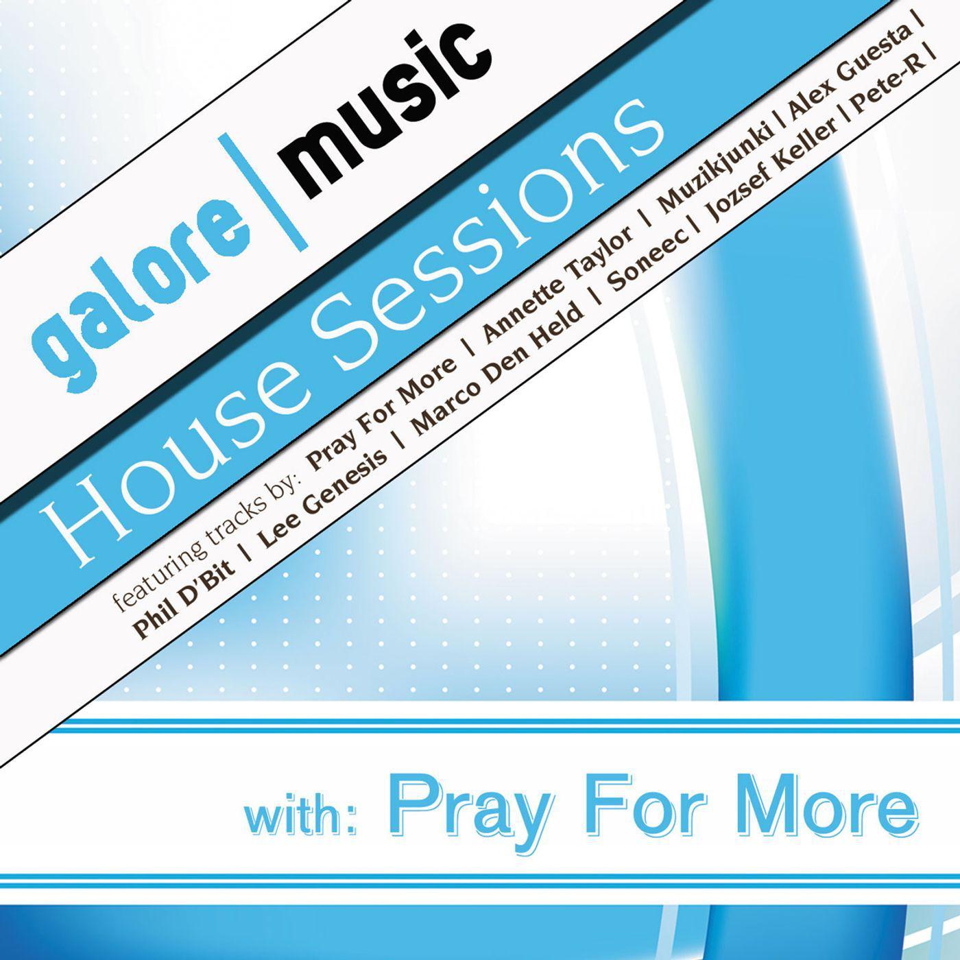 House Sessions with: Pray For More