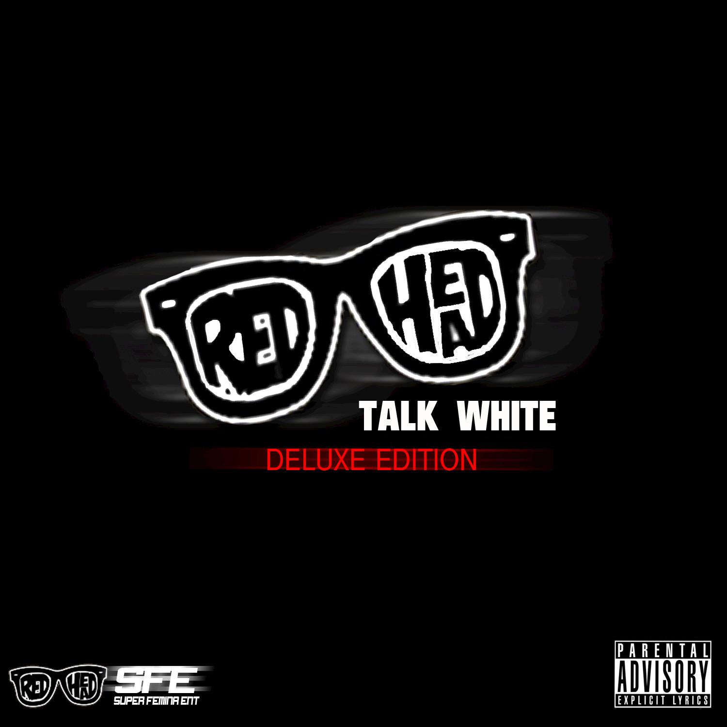 Talk White (Deluxe Edition)