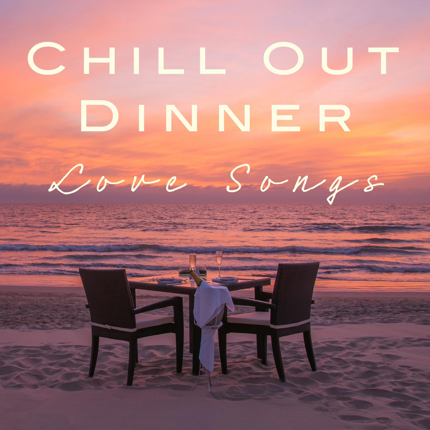 Chill out Dinner Love Songs