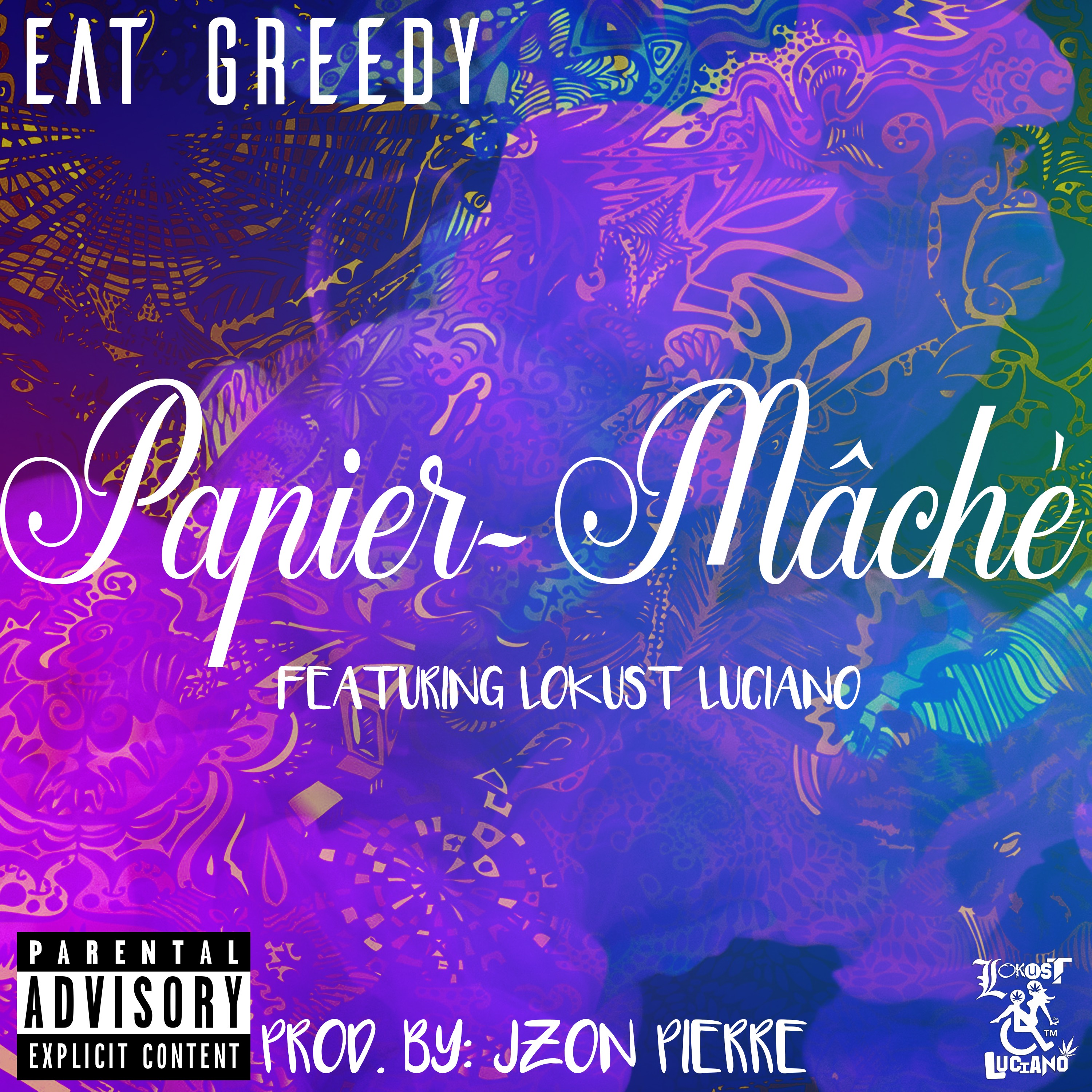 Papier-Mache (feat. Lokust Luciano)