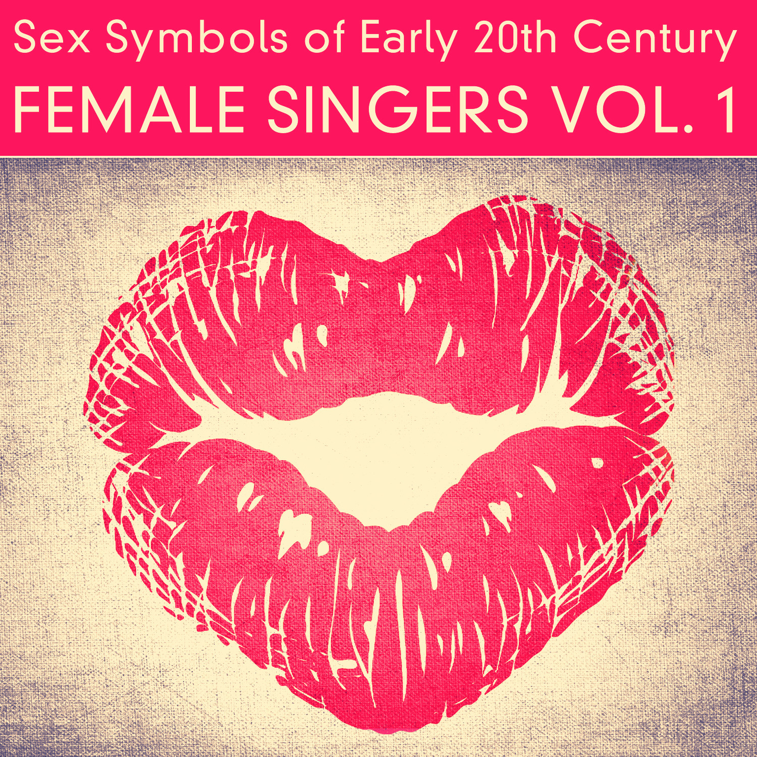 *** Symbols of Early 20th Century - Female Singers, Vol. 1 (Remastered)
