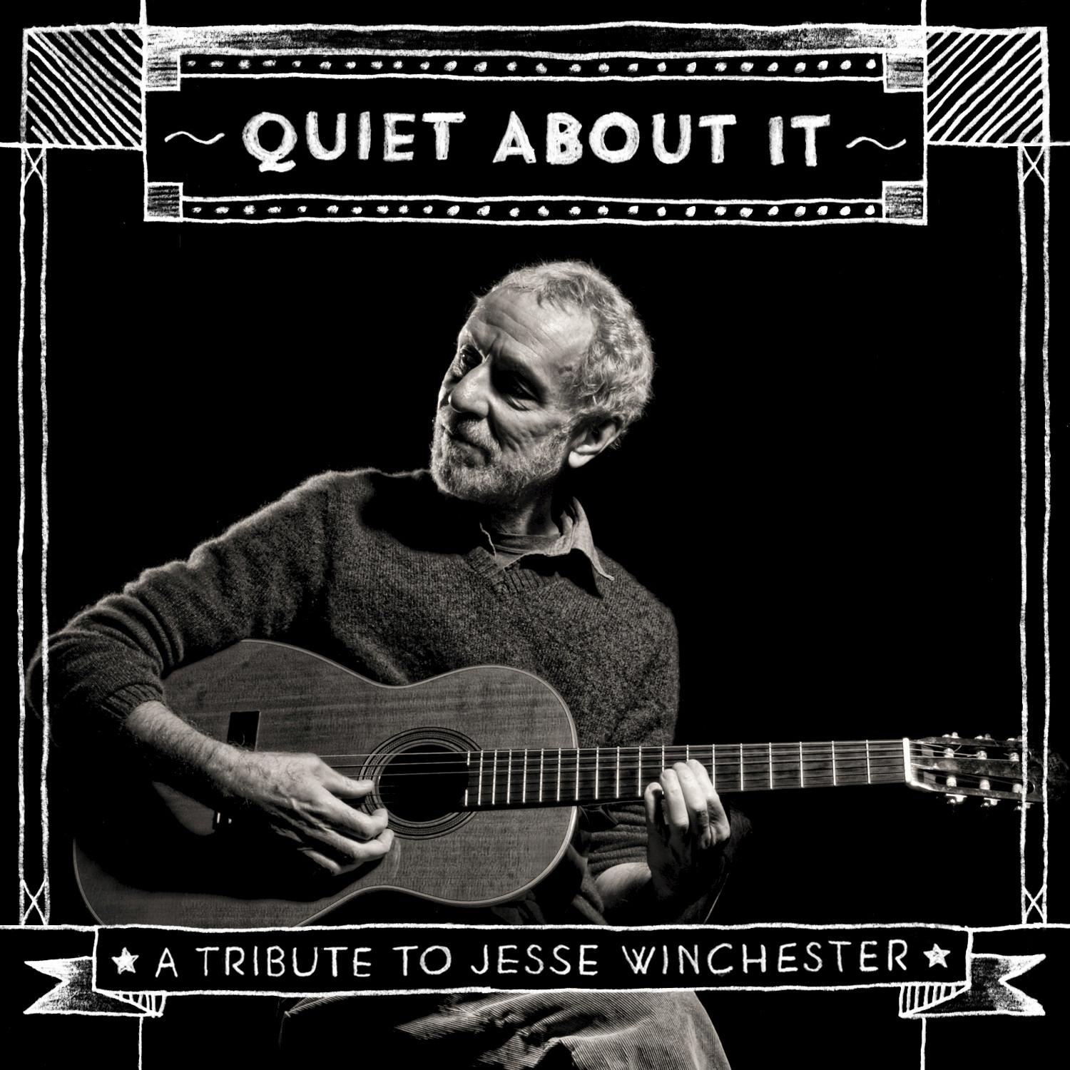 Quiet About It (A Tribute to Jesse Winchester)
