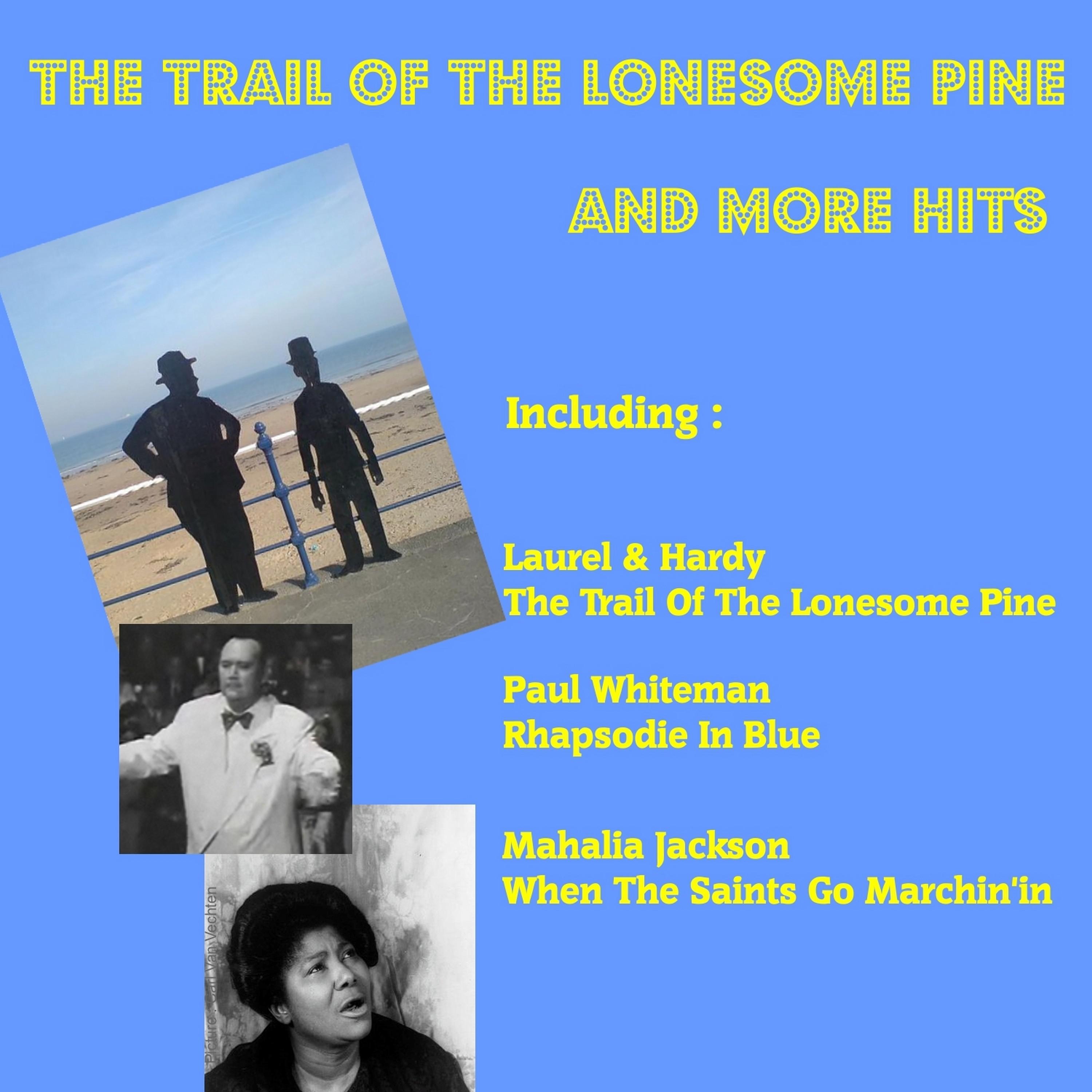 The Trail of the Lonesone Pine and More Hits