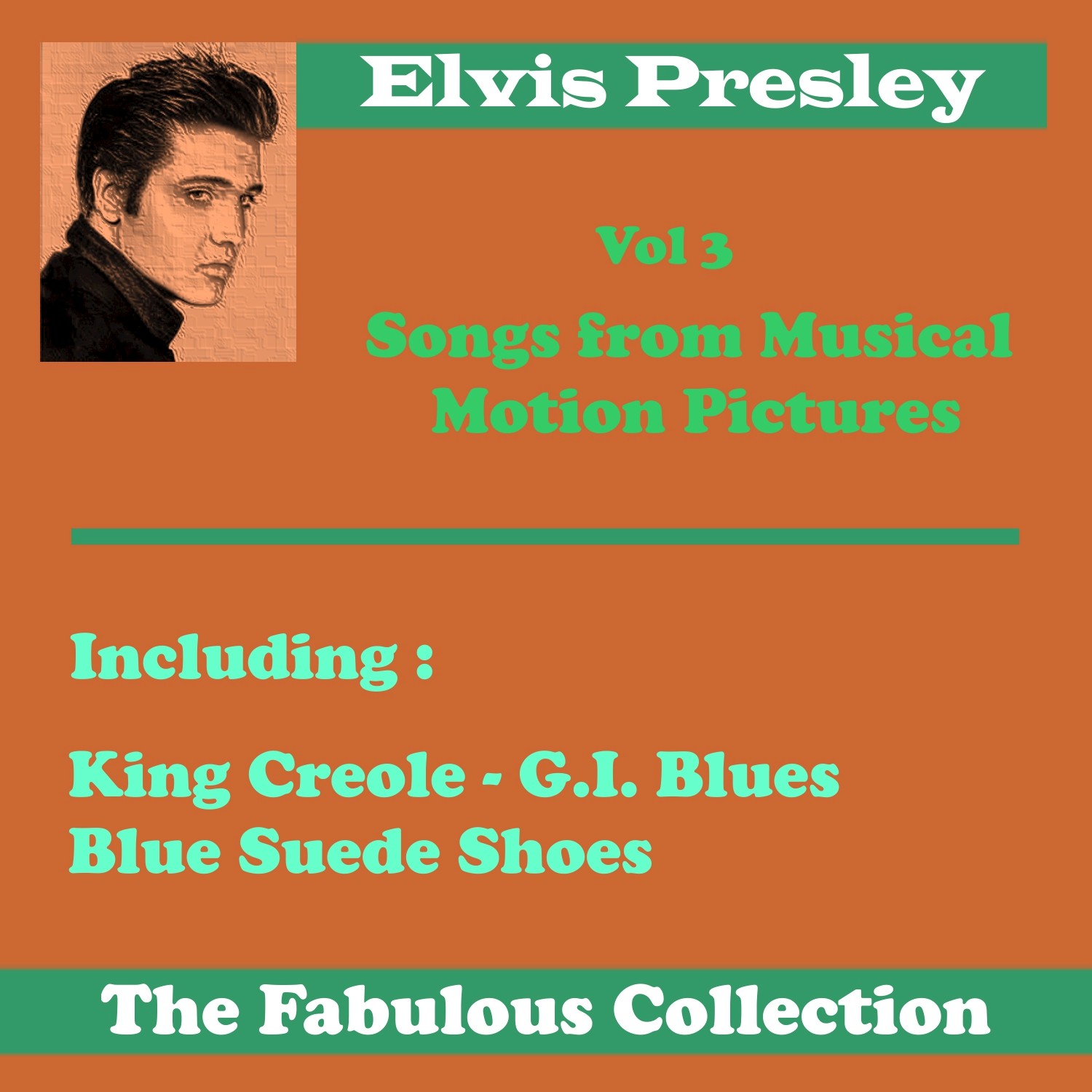 Elvis Presley the Fabulous Collection, Vol. 3 - Songs from Musical Motion Pictures