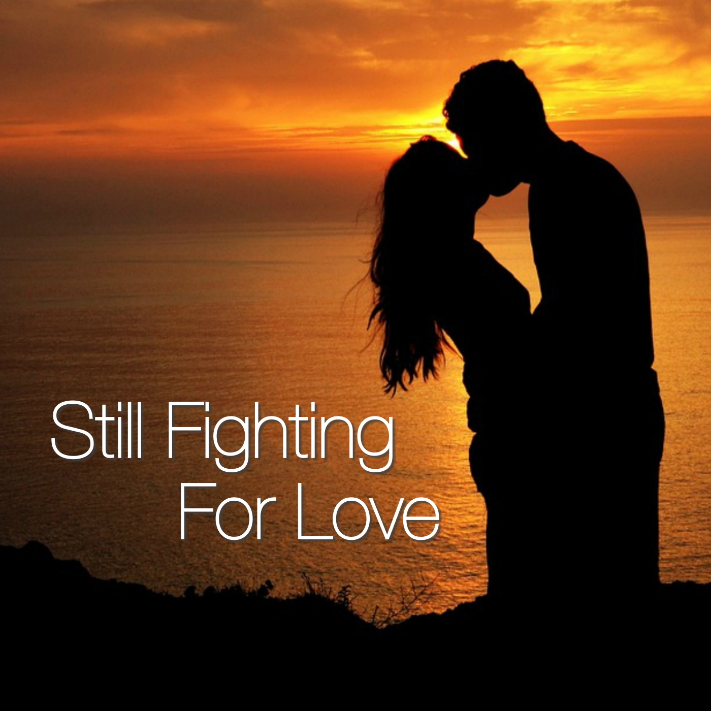 Still Fighting For Love