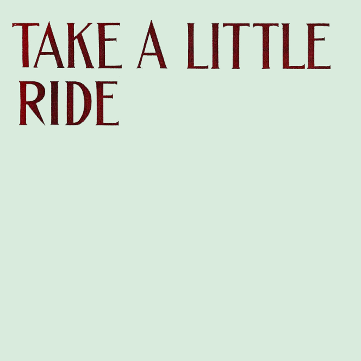 Take a Little Ride