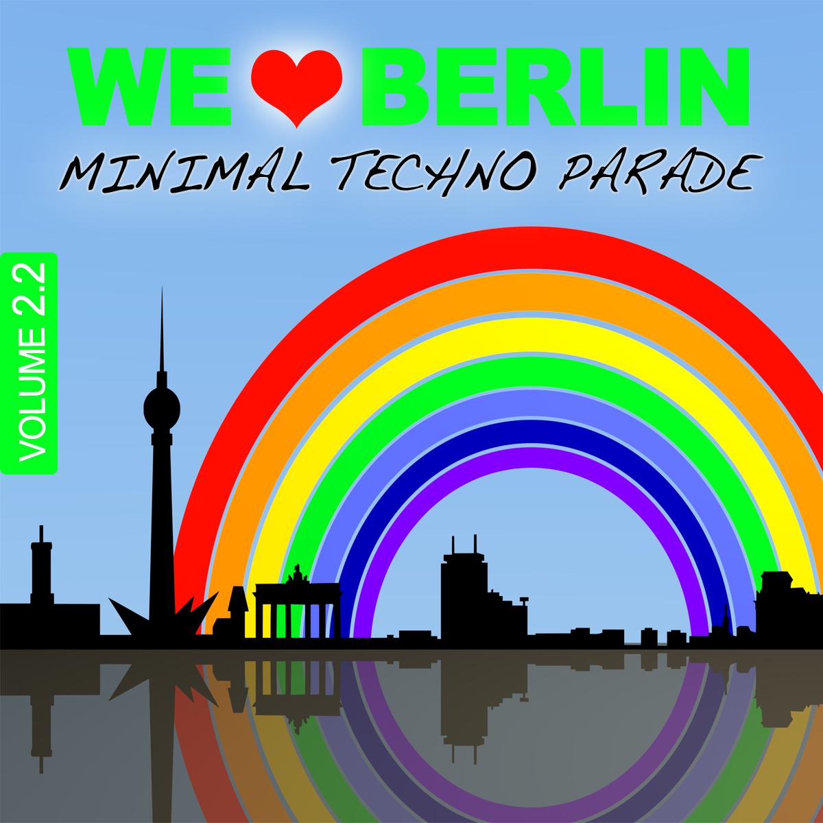 We Love Berlin 2.2 - Minimal Techno Parade