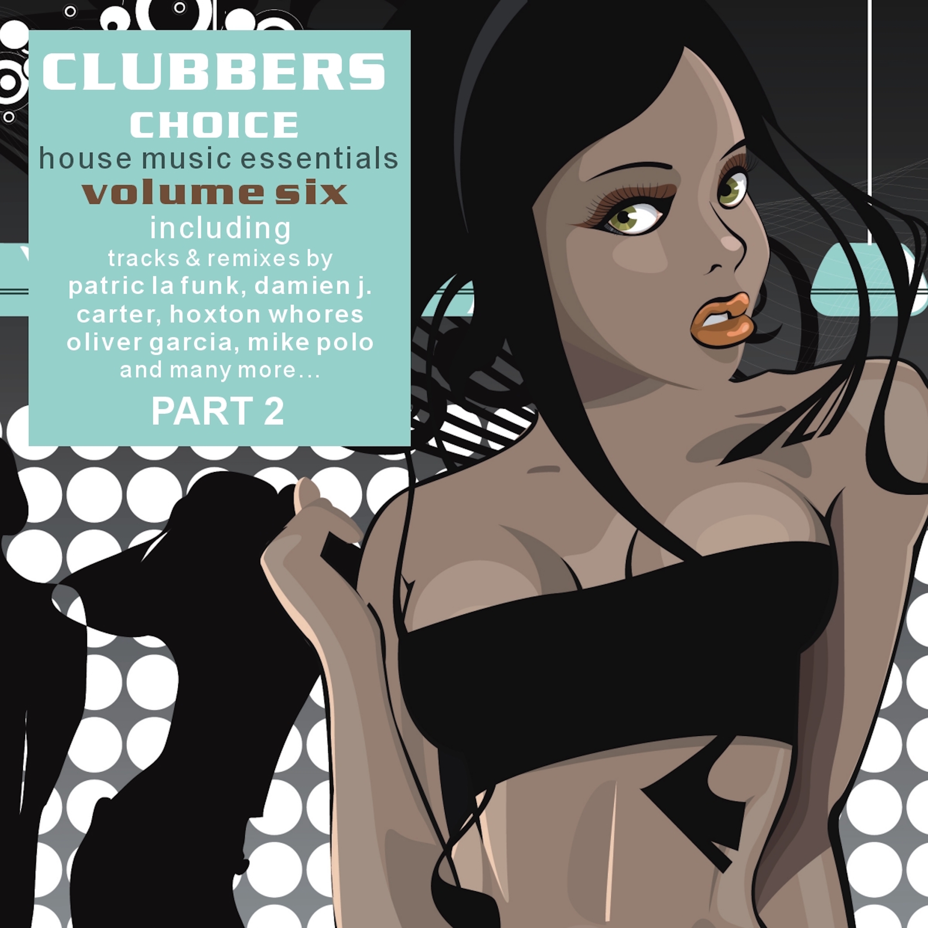 Clubbers Choice, Vol. 6.2 - House Music Essentials