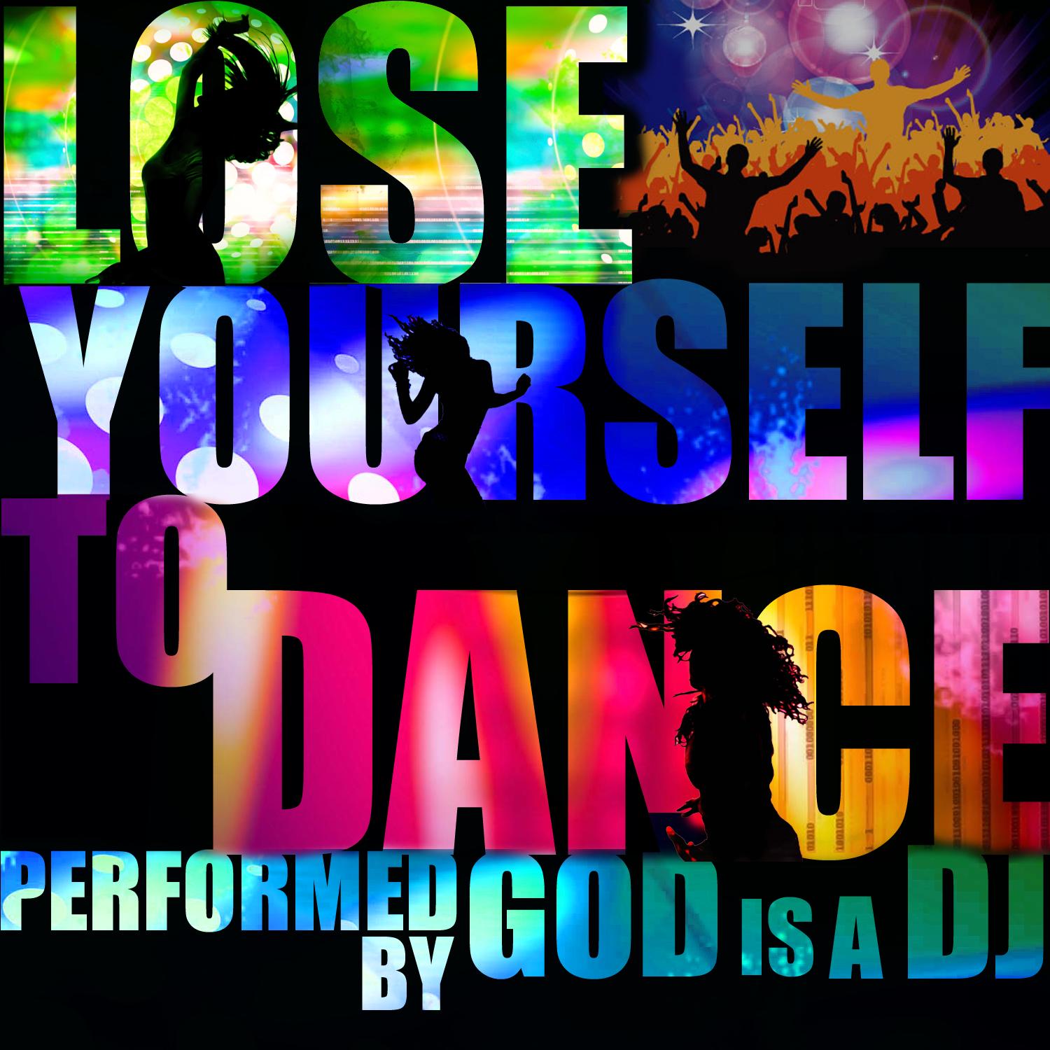 Lose Yourself to Dance