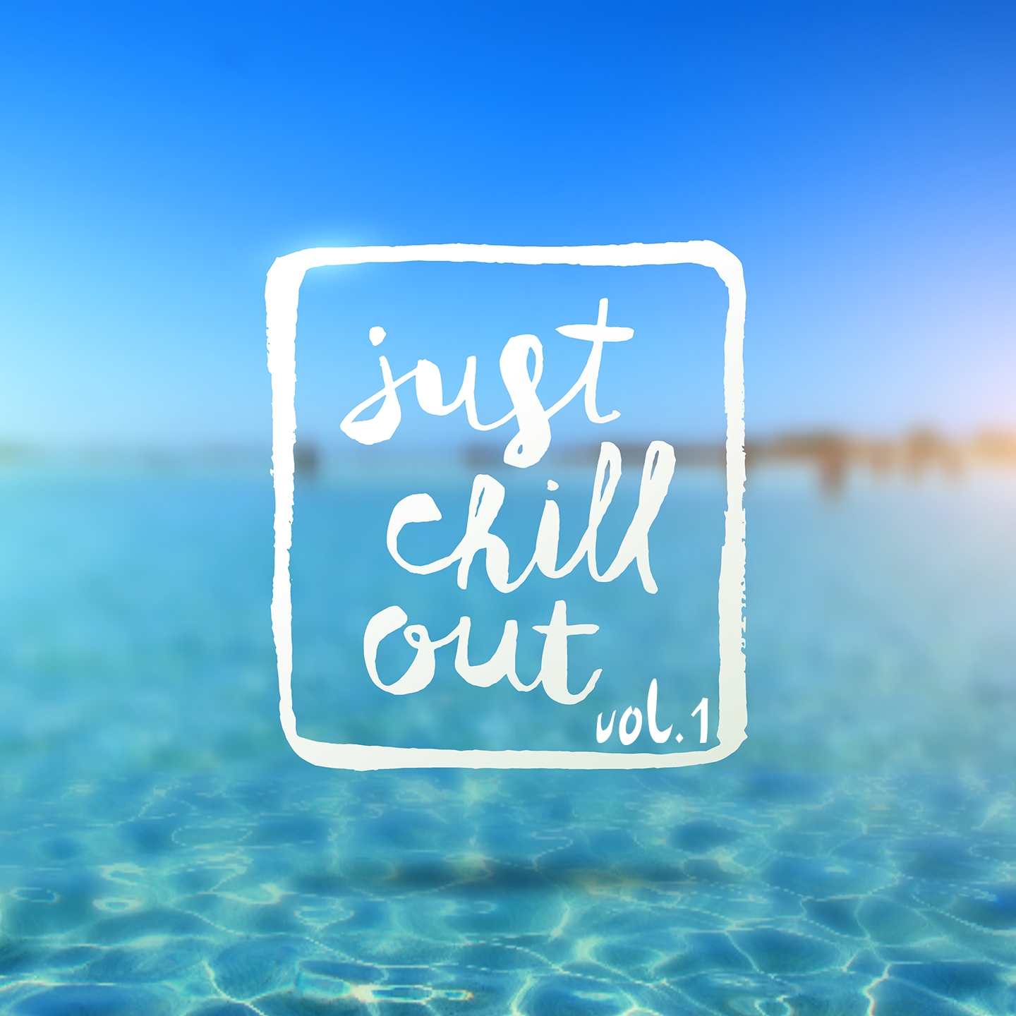 JUST CHILL OUT Vol.1