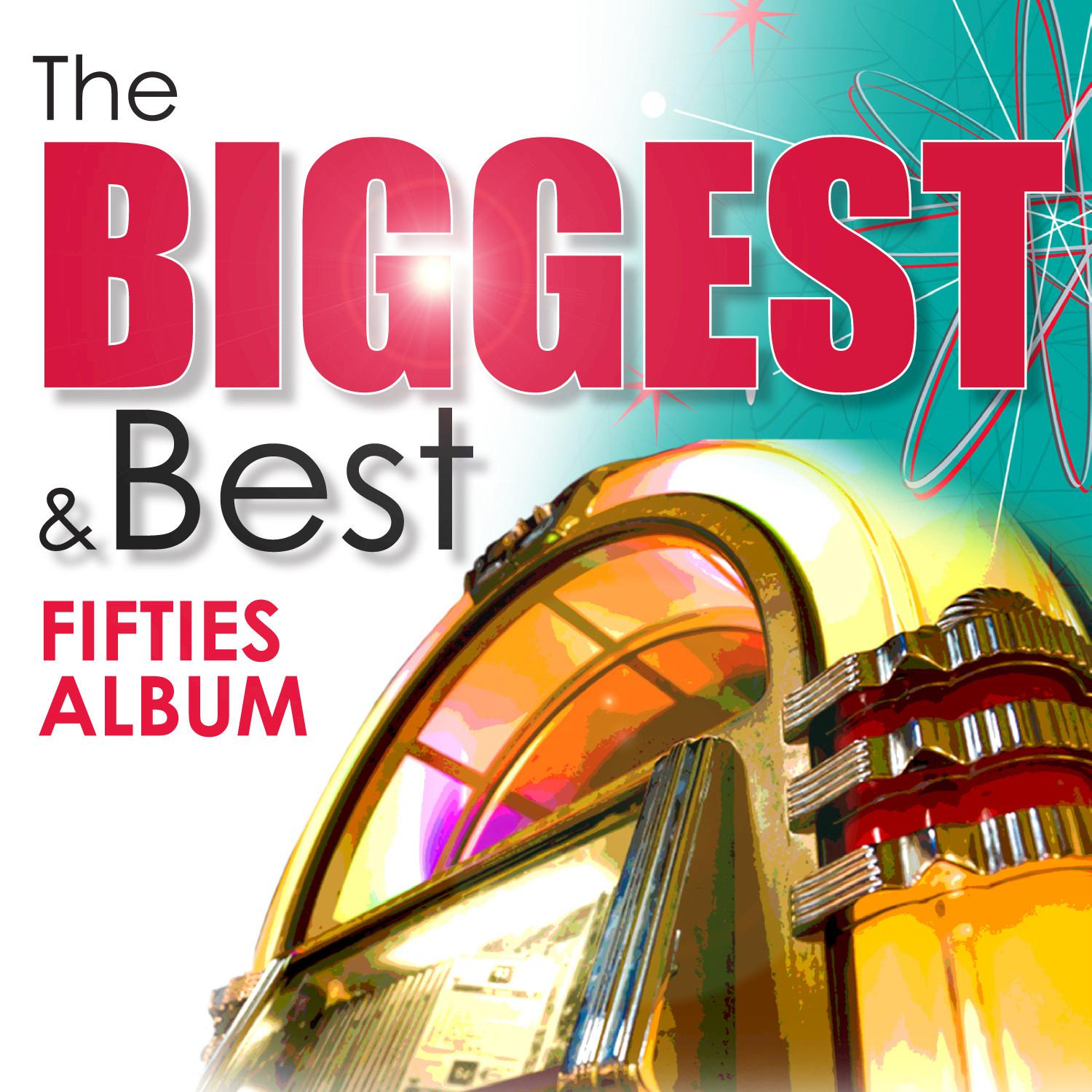 The Biggest & Best Fifties Album