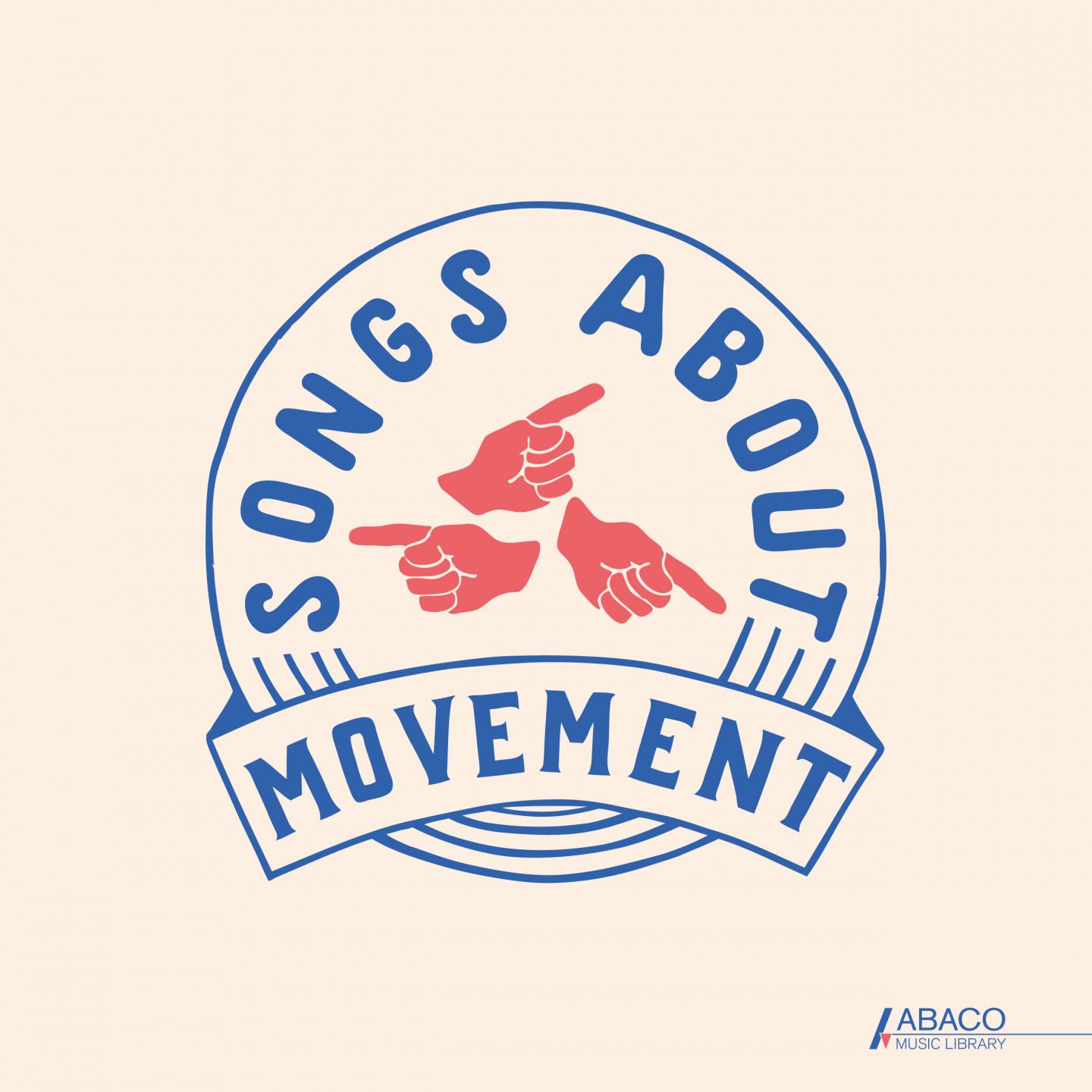 Songs About: Movement