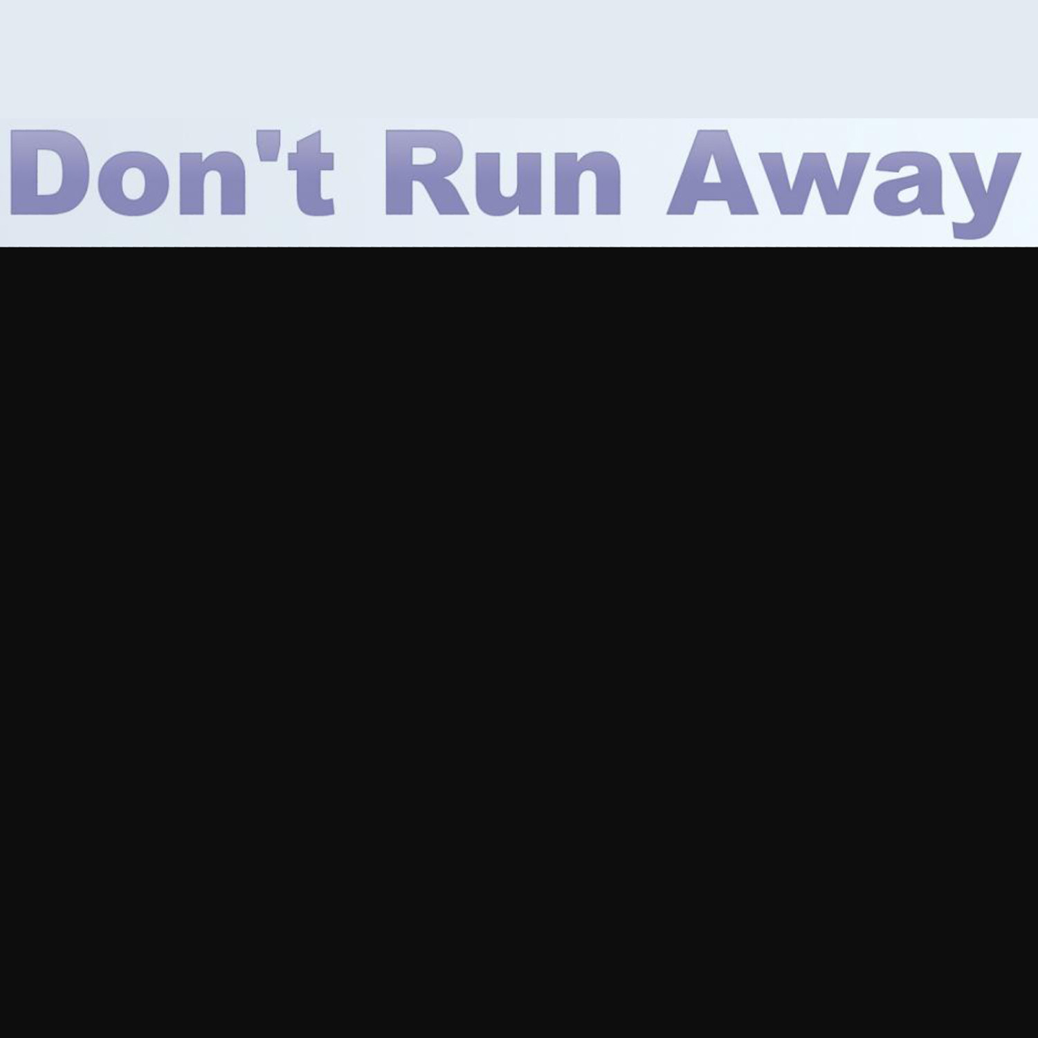 Don't Run Away (from the Truth) - Single (Tyler James Williams & IM5 Tribute)