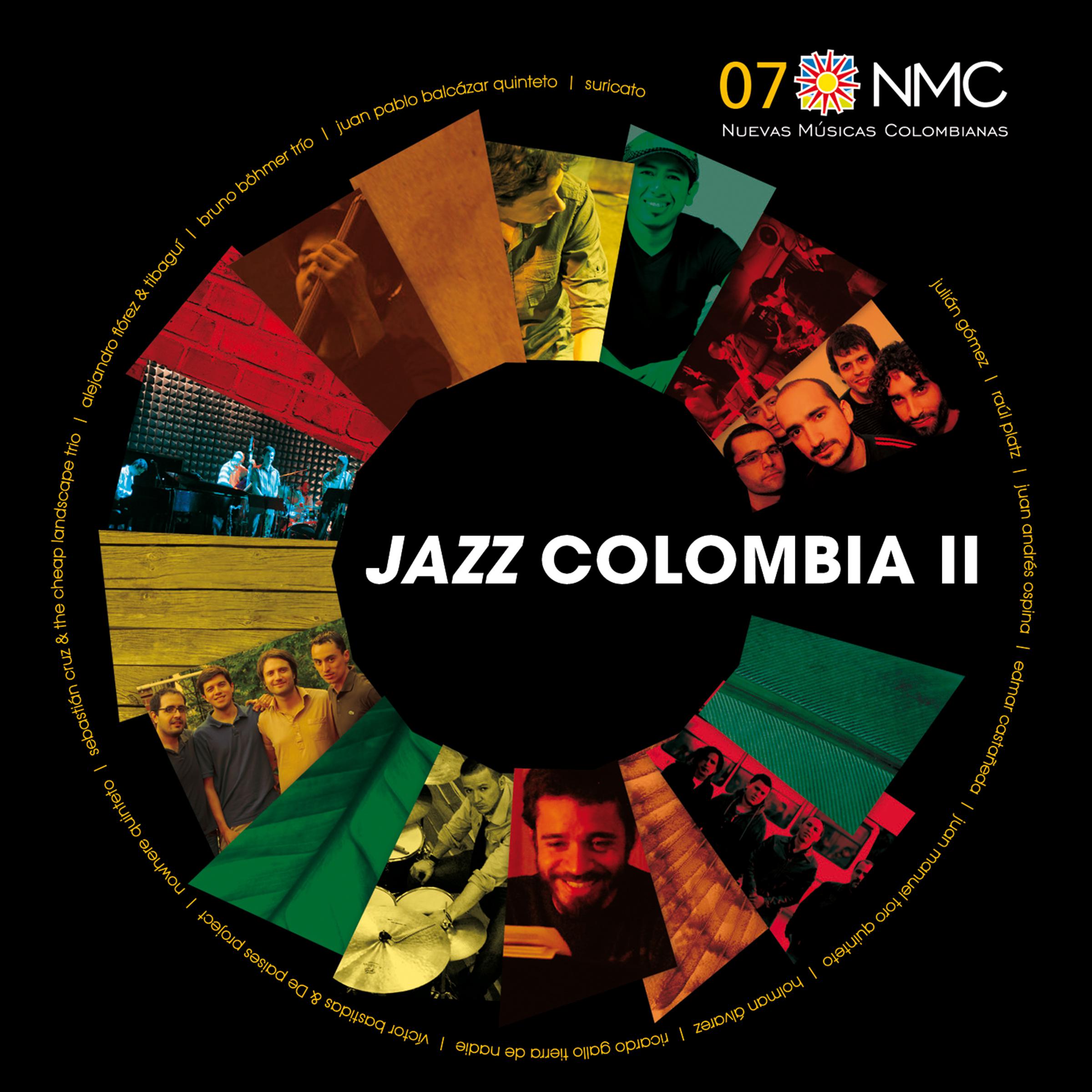 Jazz Colombia II Nuevas Mu sicas Colombianas: Nmc 07