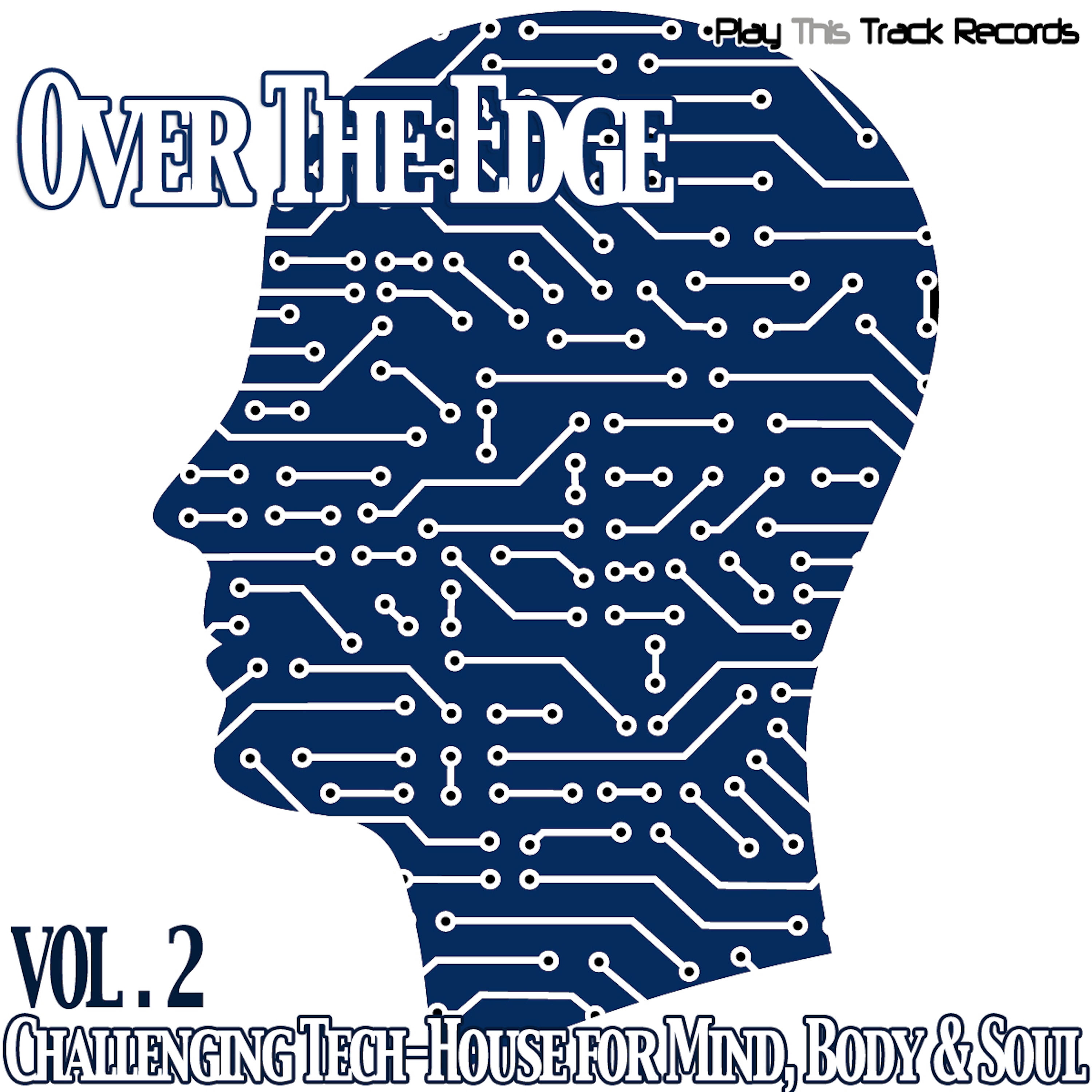 Over the Edge, Vol. 2 - Challenging Tech-House for Mind, Body & Soul