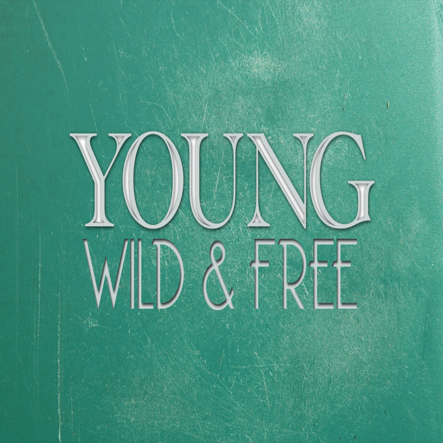 Young, Wild & Free