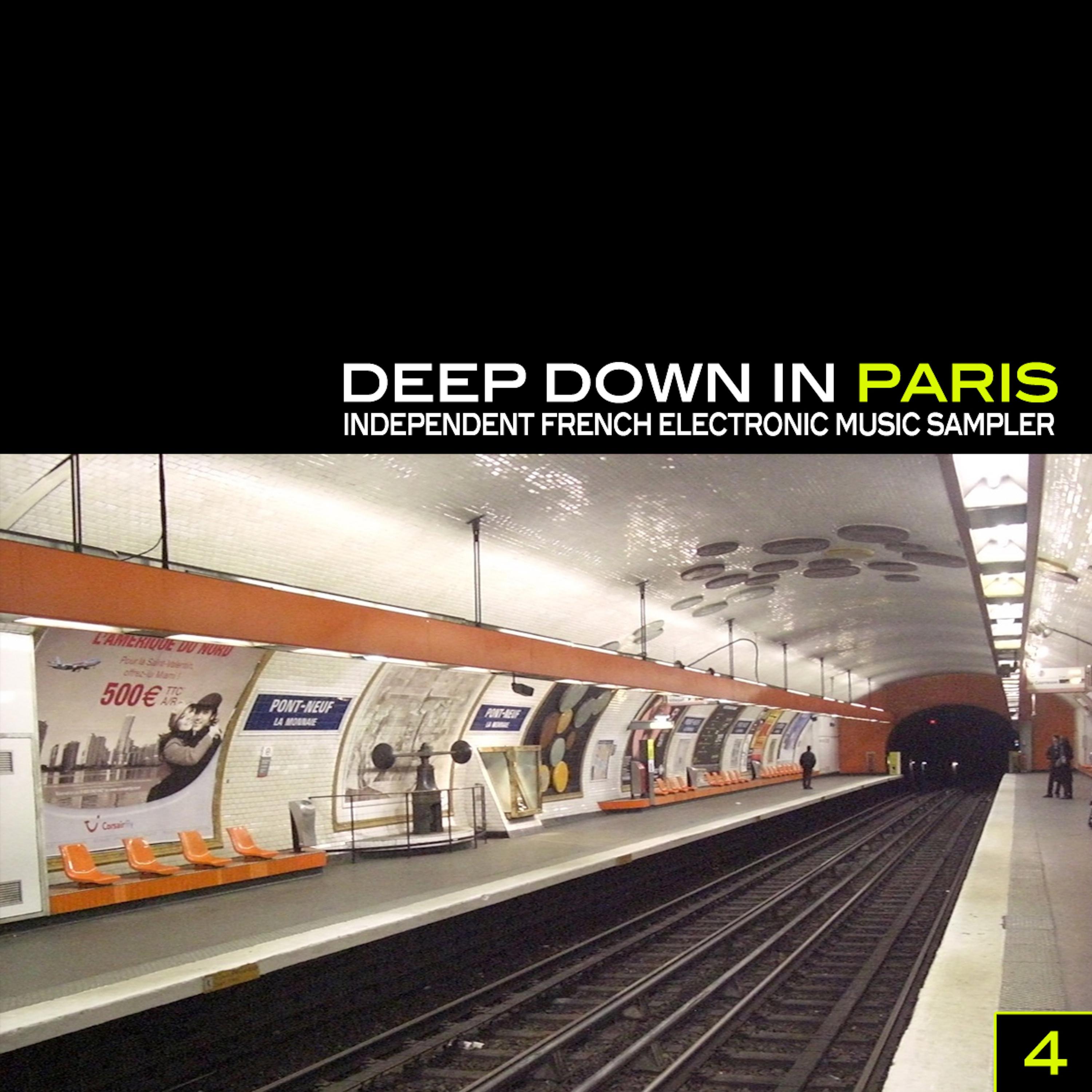 Deep Down in Paris, Vol. 4 - Independent French Electronic Music Sampler