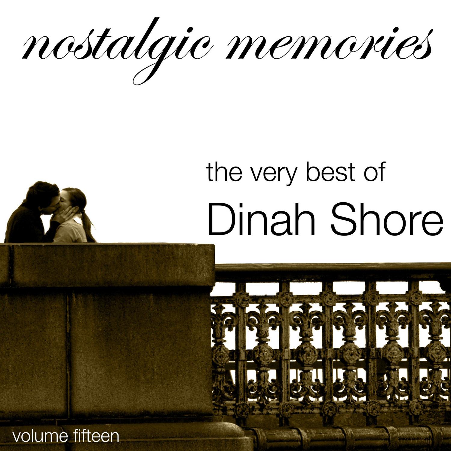 Nostalgic Memories-The Very Best of Dinah Shore-Vol. 15