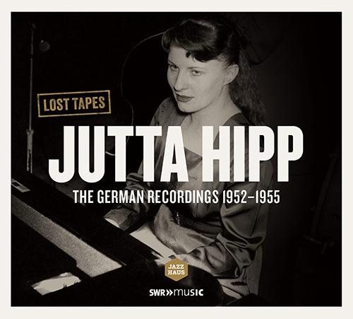 LOST TAPES - Hipp, Jutta (1952-1955)