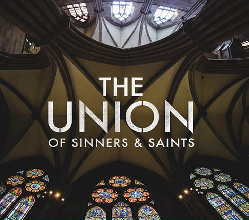 UNION OF SINNERS AND SAINTS (THE)