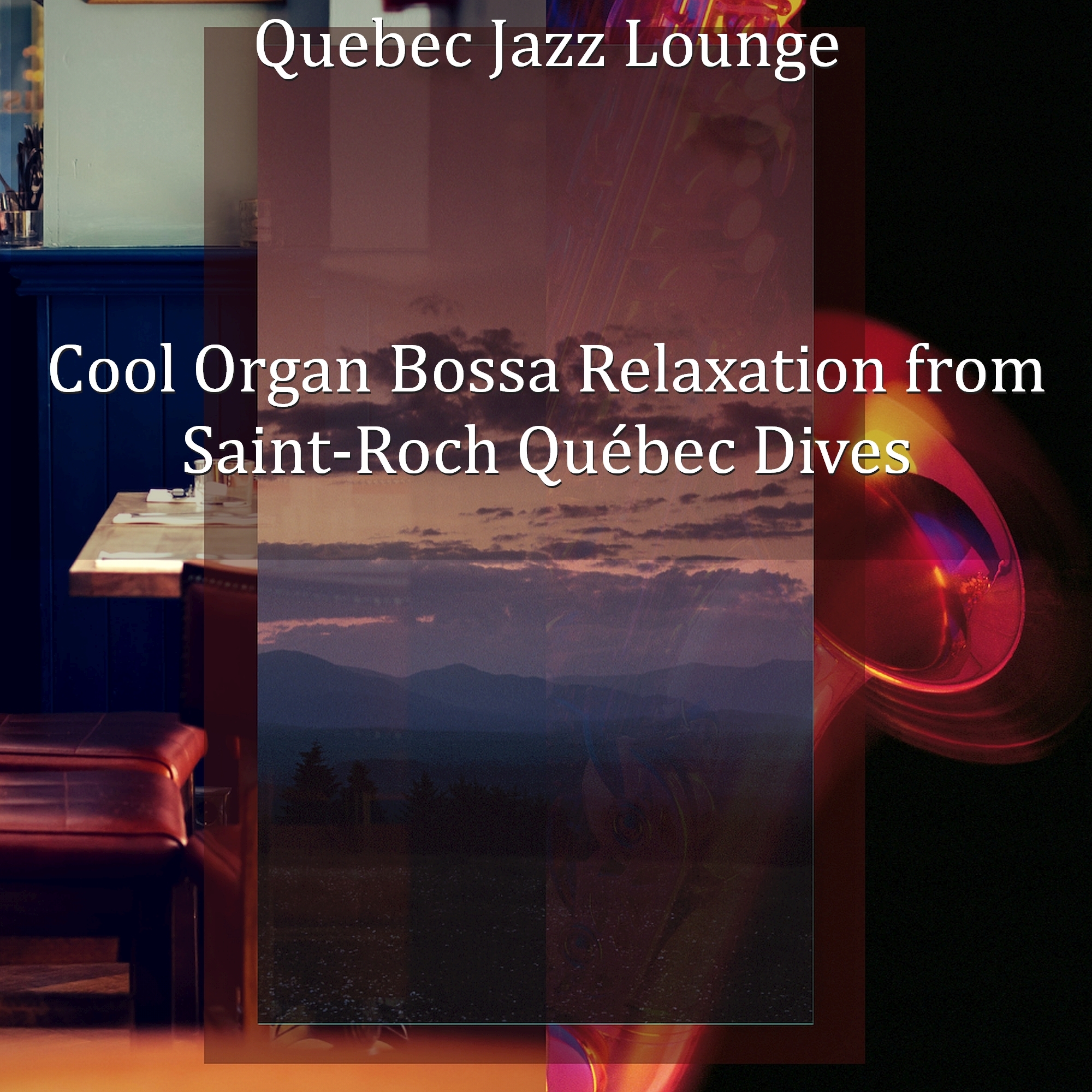 Cool Organ Bossa Relaxation from SaintRoch Que bec Dives