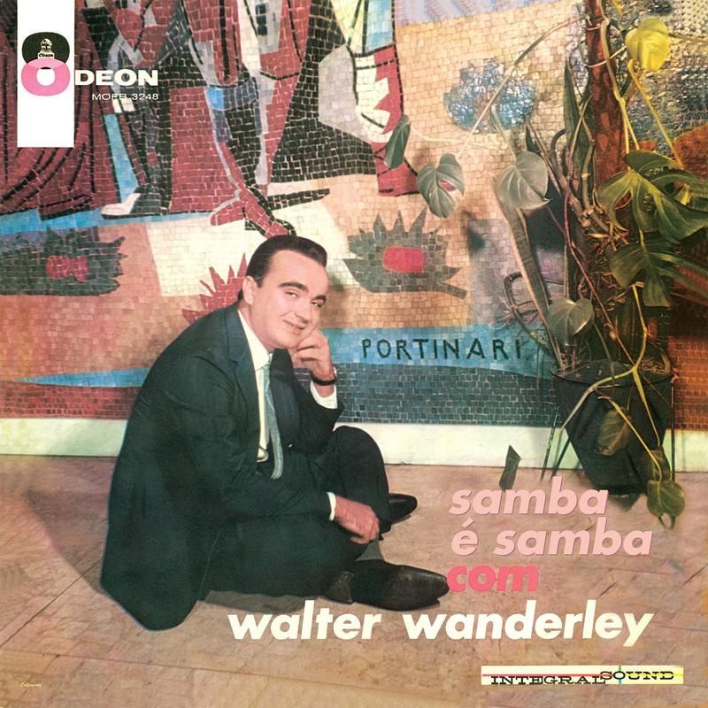 O Samba É Samba Com Walter Wanderley