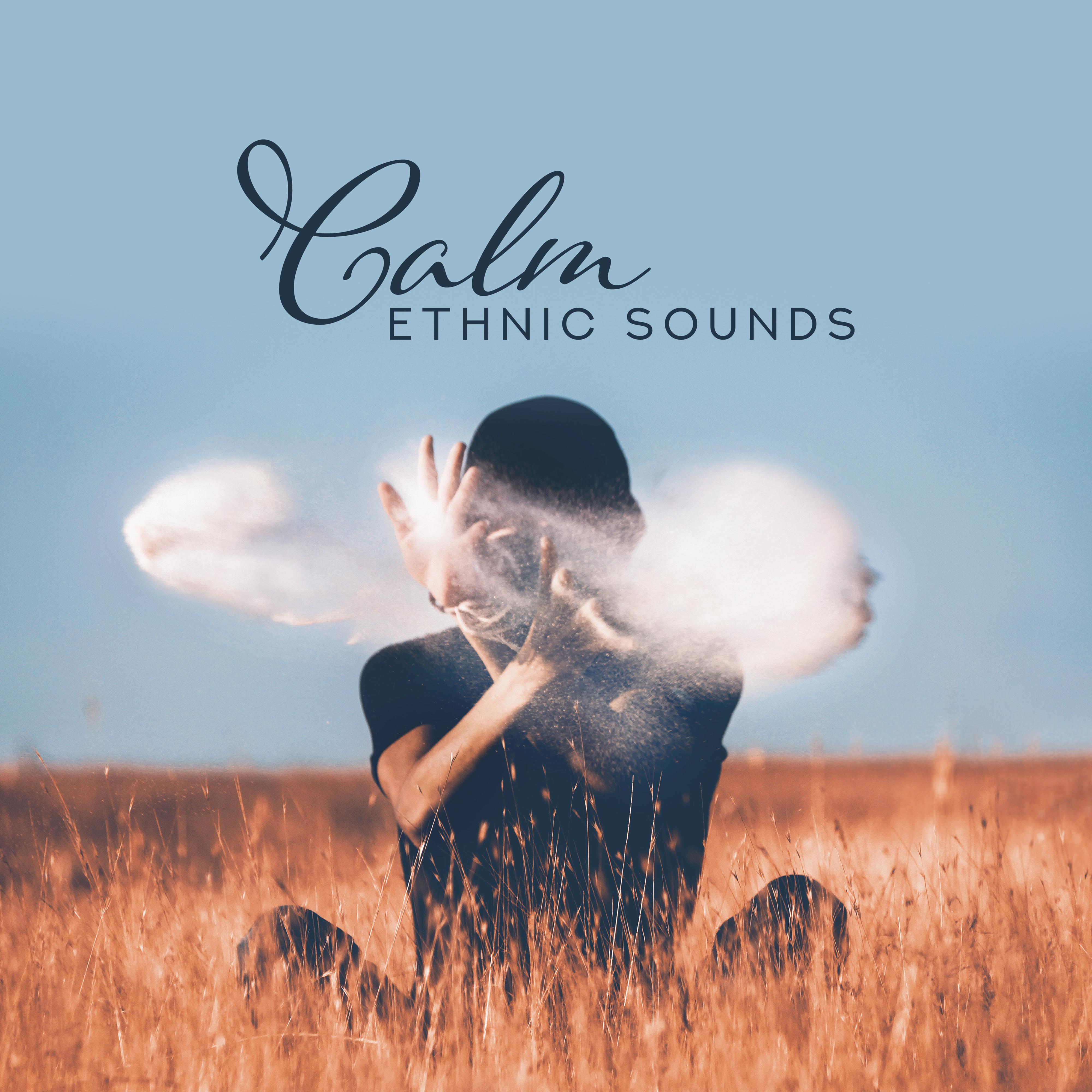 Calm Ethnic Sounds - Intercontinental Music from Around the World