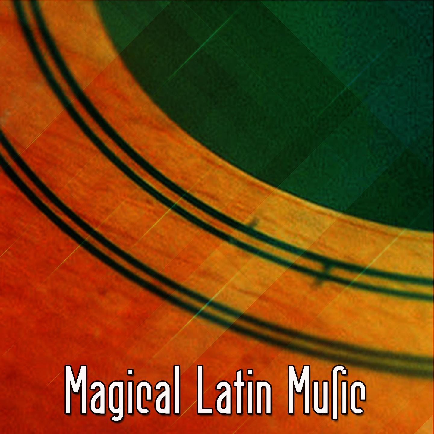 Magical Latin Music