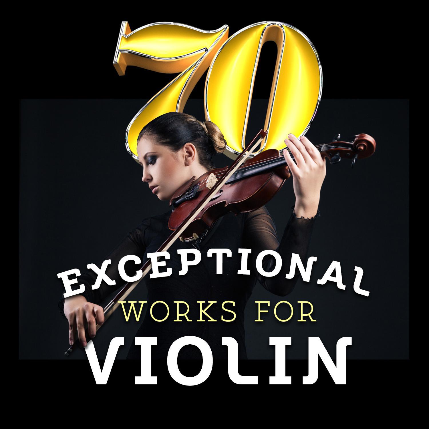 70 Exceptional Works for Violin
