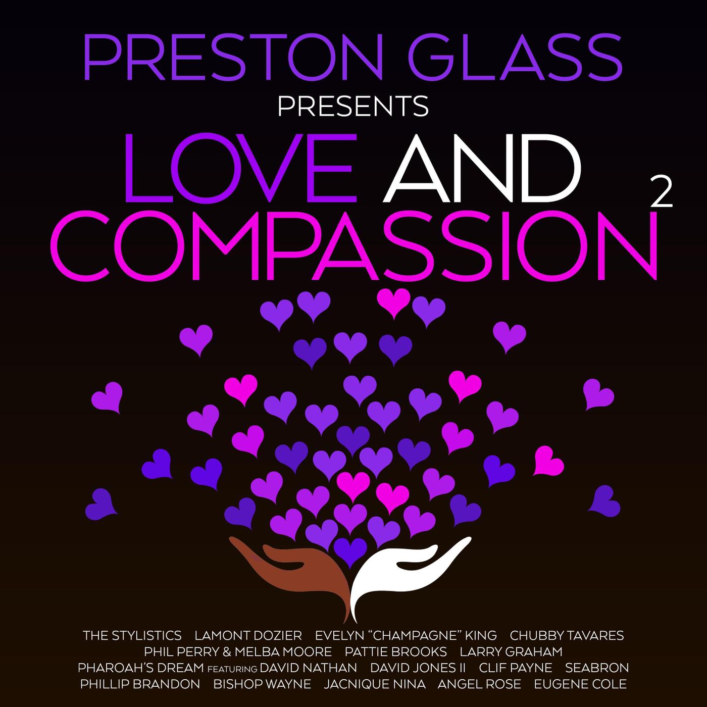 Preston Glass Presents Love & Compassion, Vol. 2