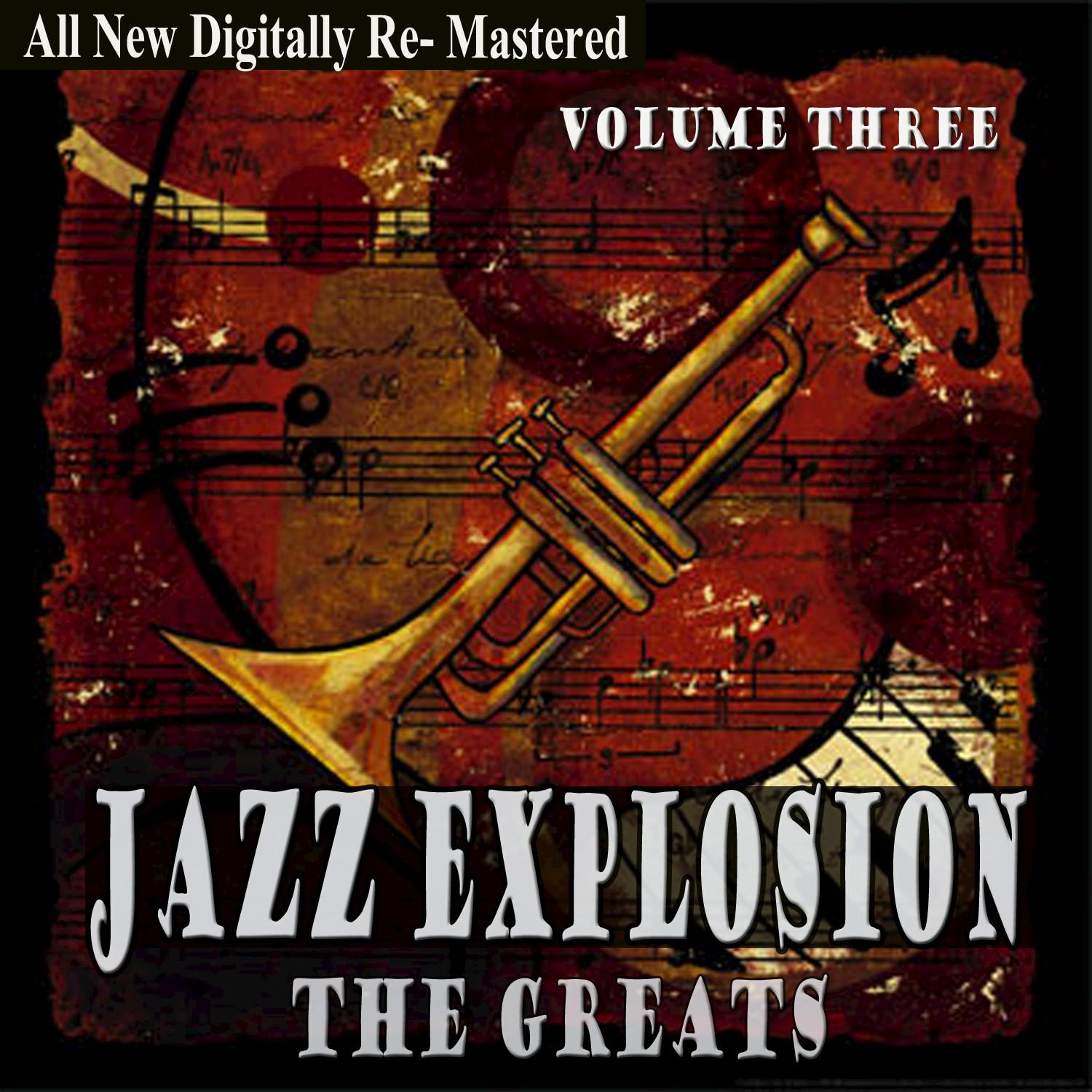 Jazz Explosion - The Greats Volume Three