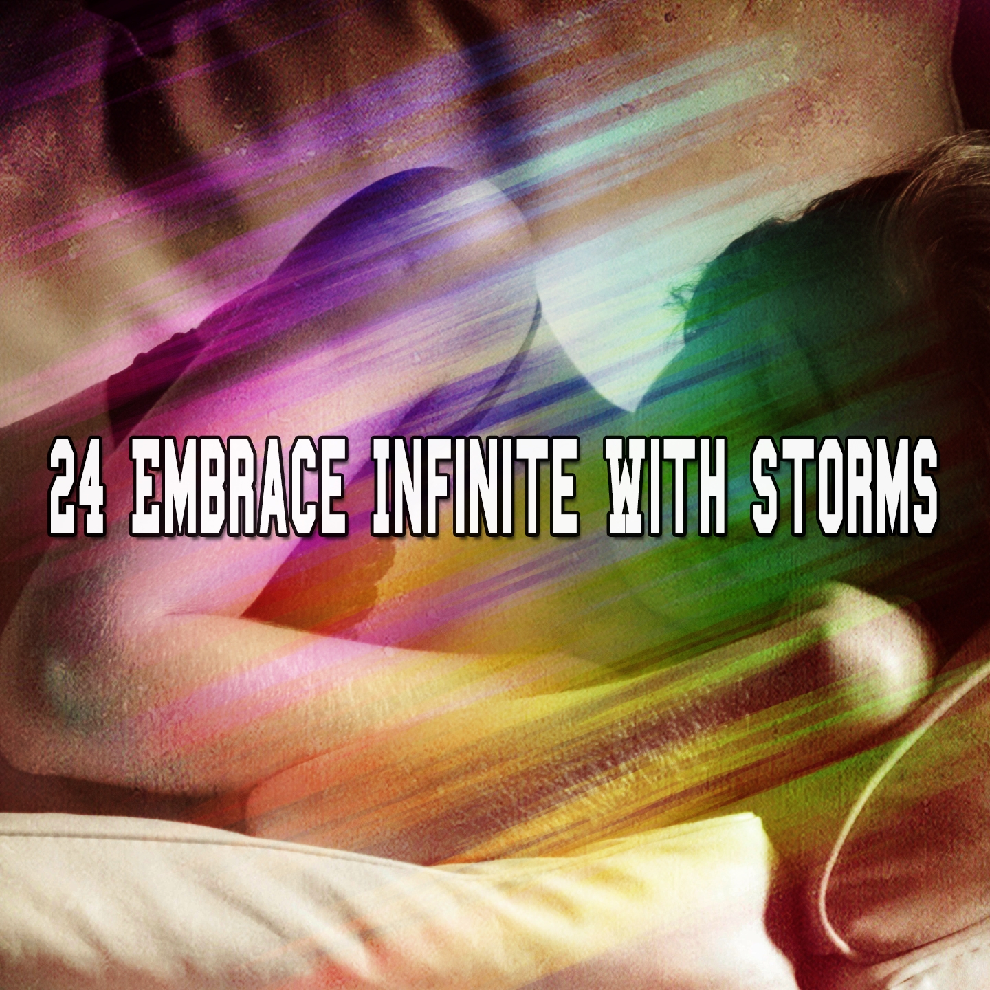 24 Embrace Infinite With Storms
