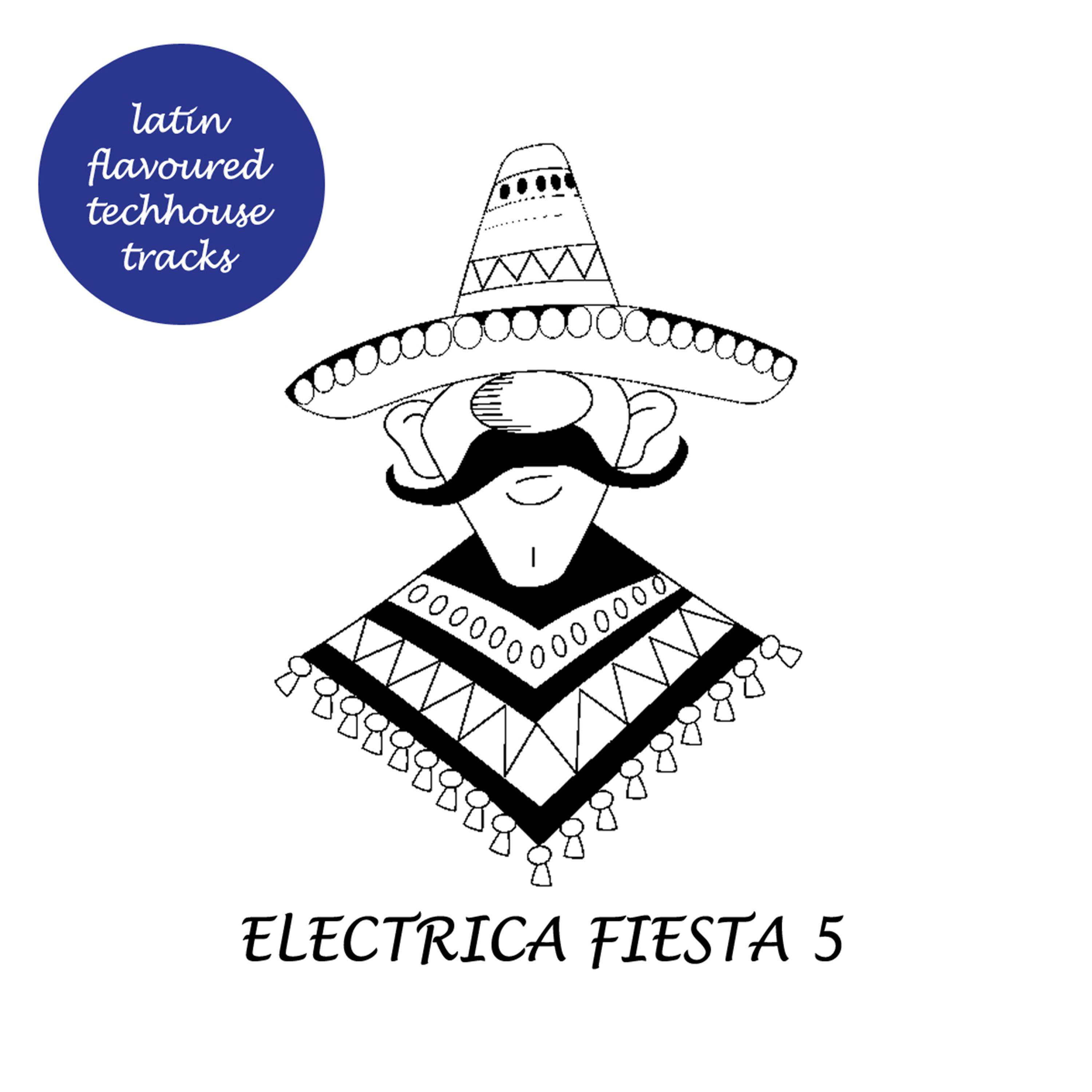 Electrica Fiesta 5 - Latin Flavoured Techhouse Tracks