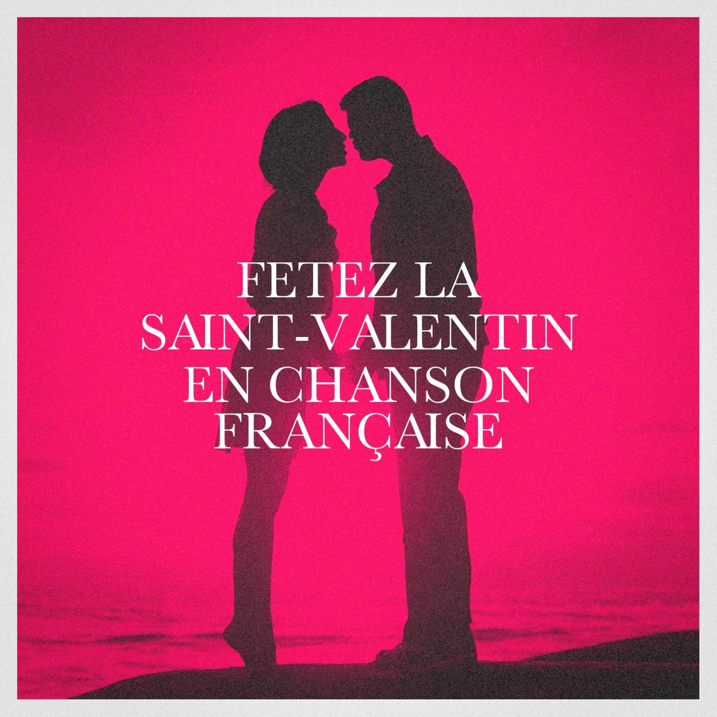 F tez la saintvalentin en chanson fran aise