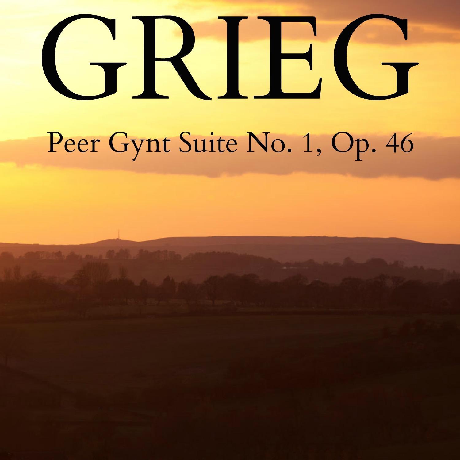 Grieg - Peer Gynt Suite No.1, Op. 46
