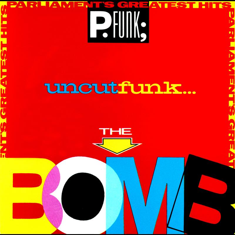 Greatest Hits (The Bomb) - Parliament