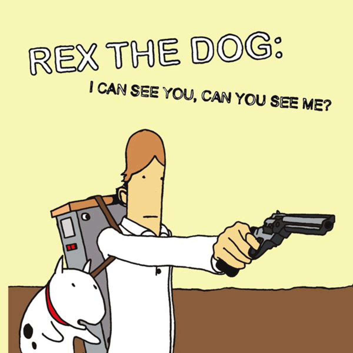 I Can See You, Can You See Me? - Rex The Dog Club Version
