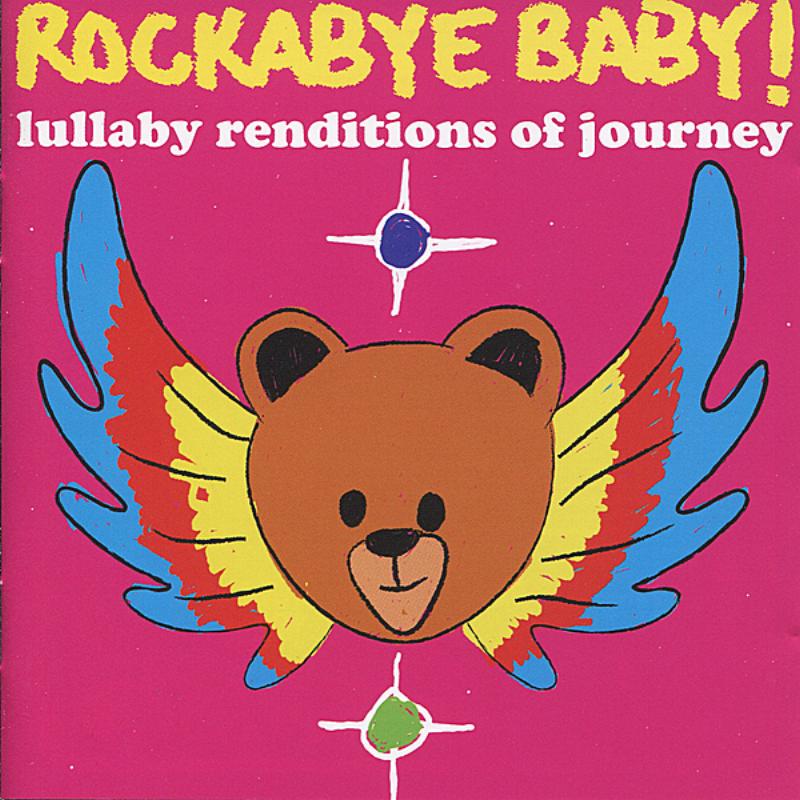 Rockabye Baby! Lullaby Renditions of Journey