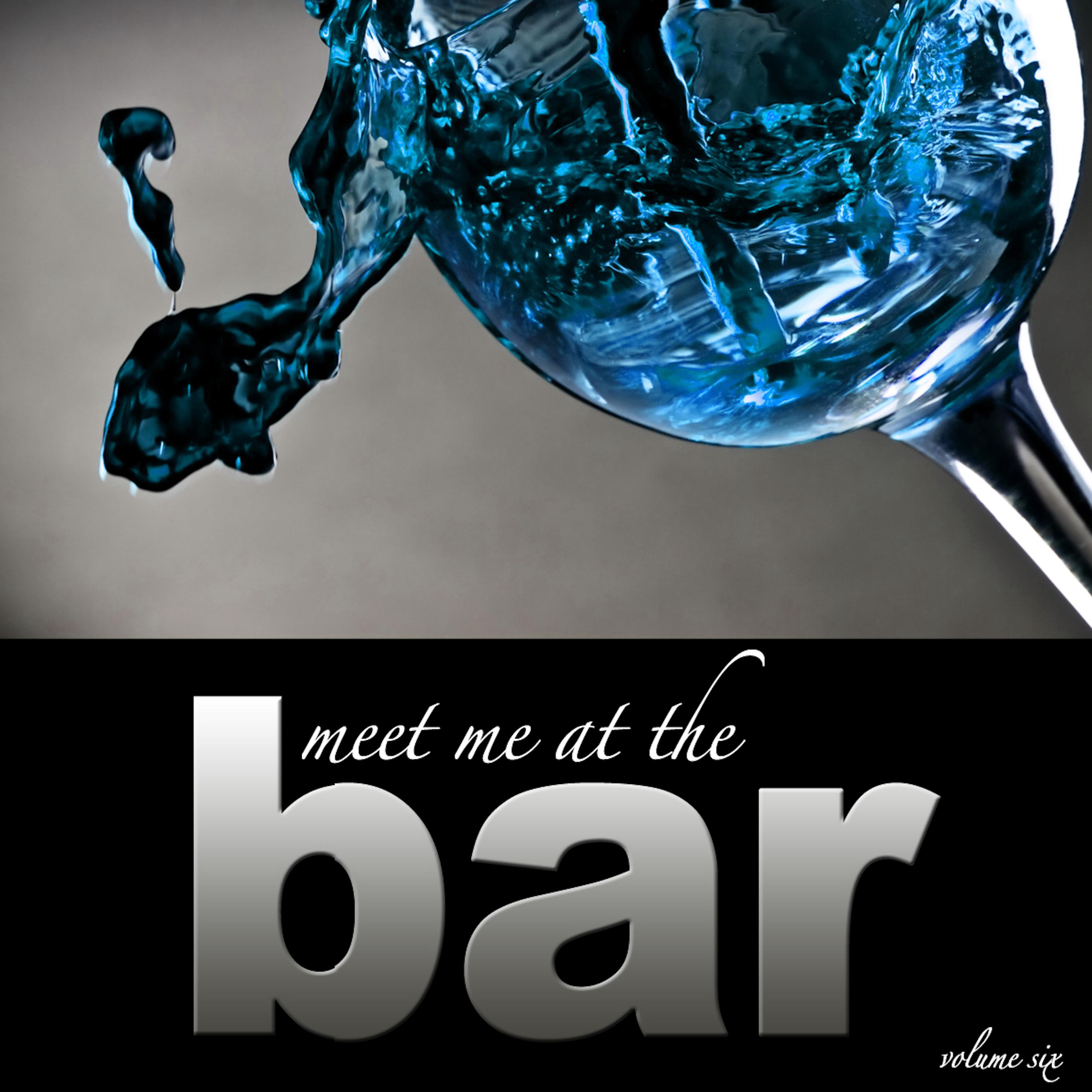 Meet Me At The Bar - Vol. 6