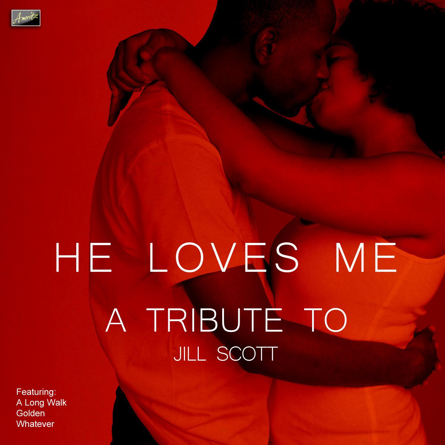 He Loves Me - A Tribute to Jill Scott