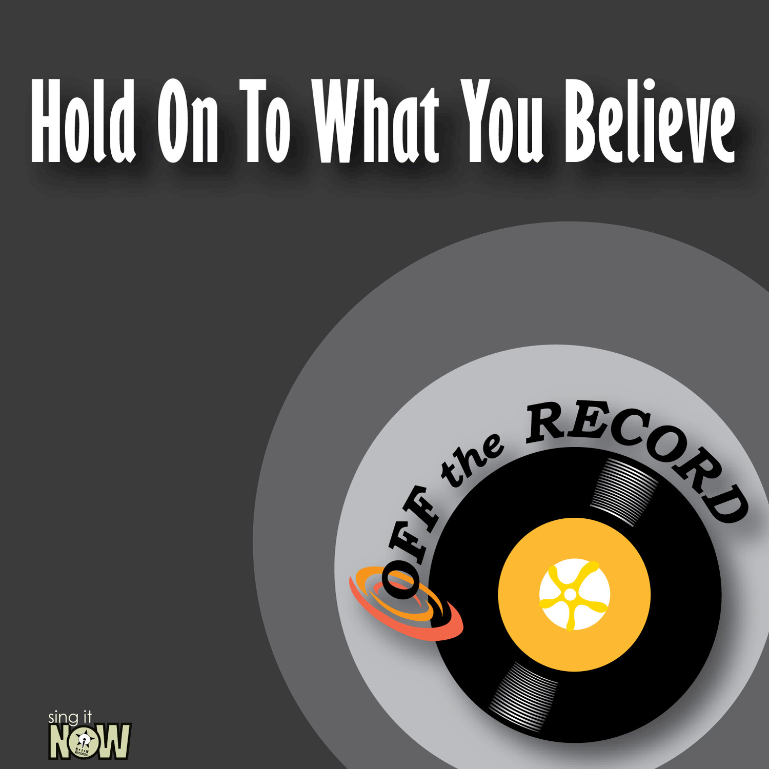 Hold On to What You Believe - Single