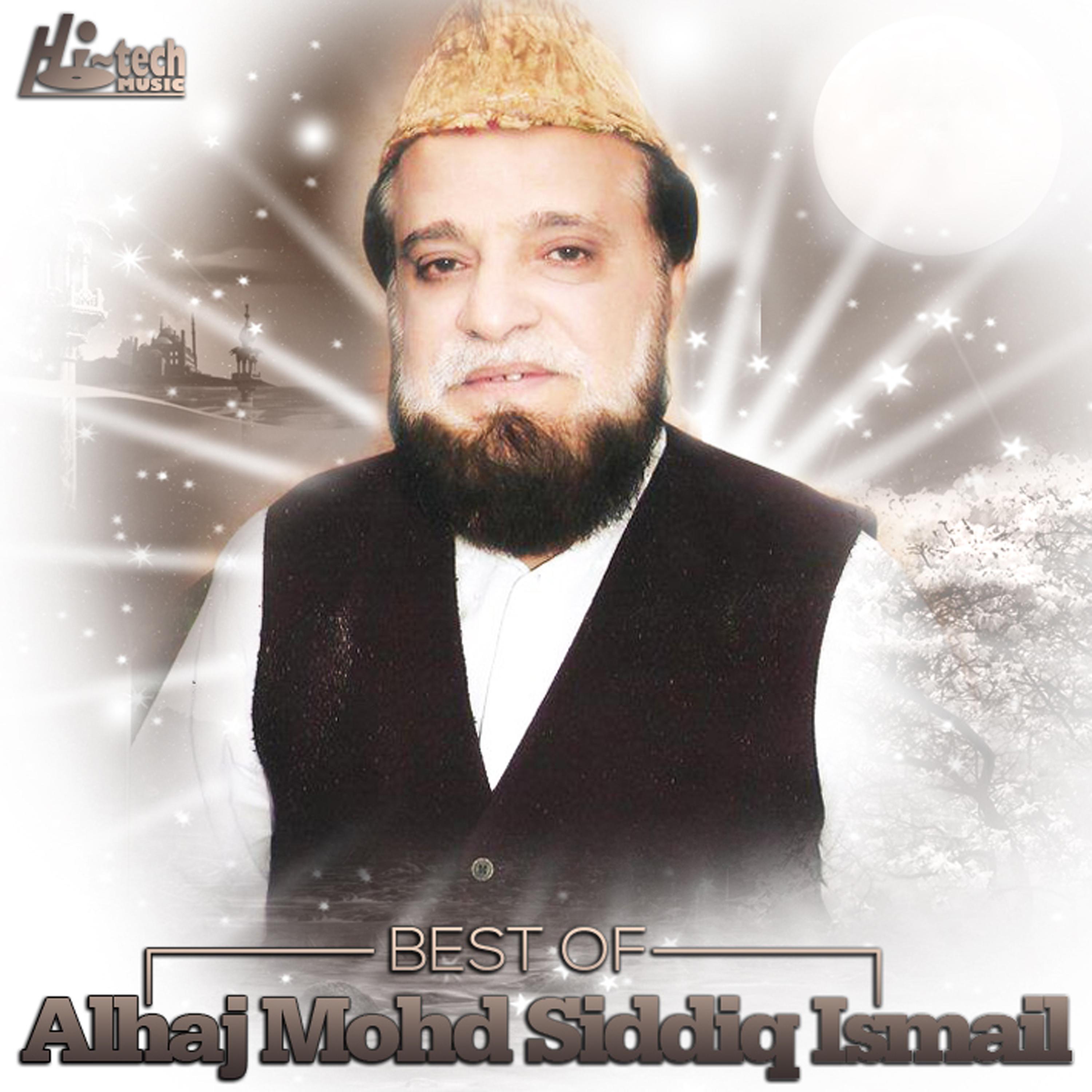 Best of Alhaj Mohd Siddiq Ismail