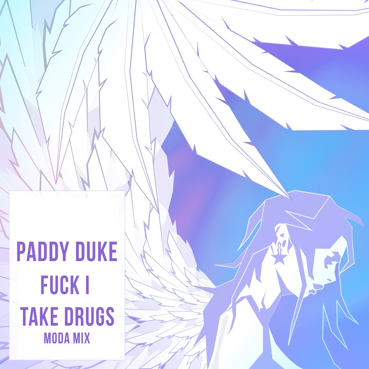 F*** I Take Drugs (Moda Mix)