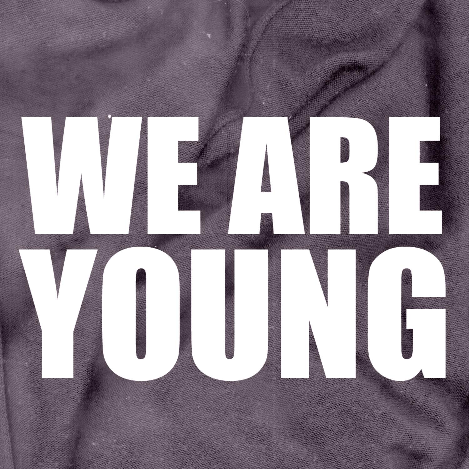 We Are Young - Single