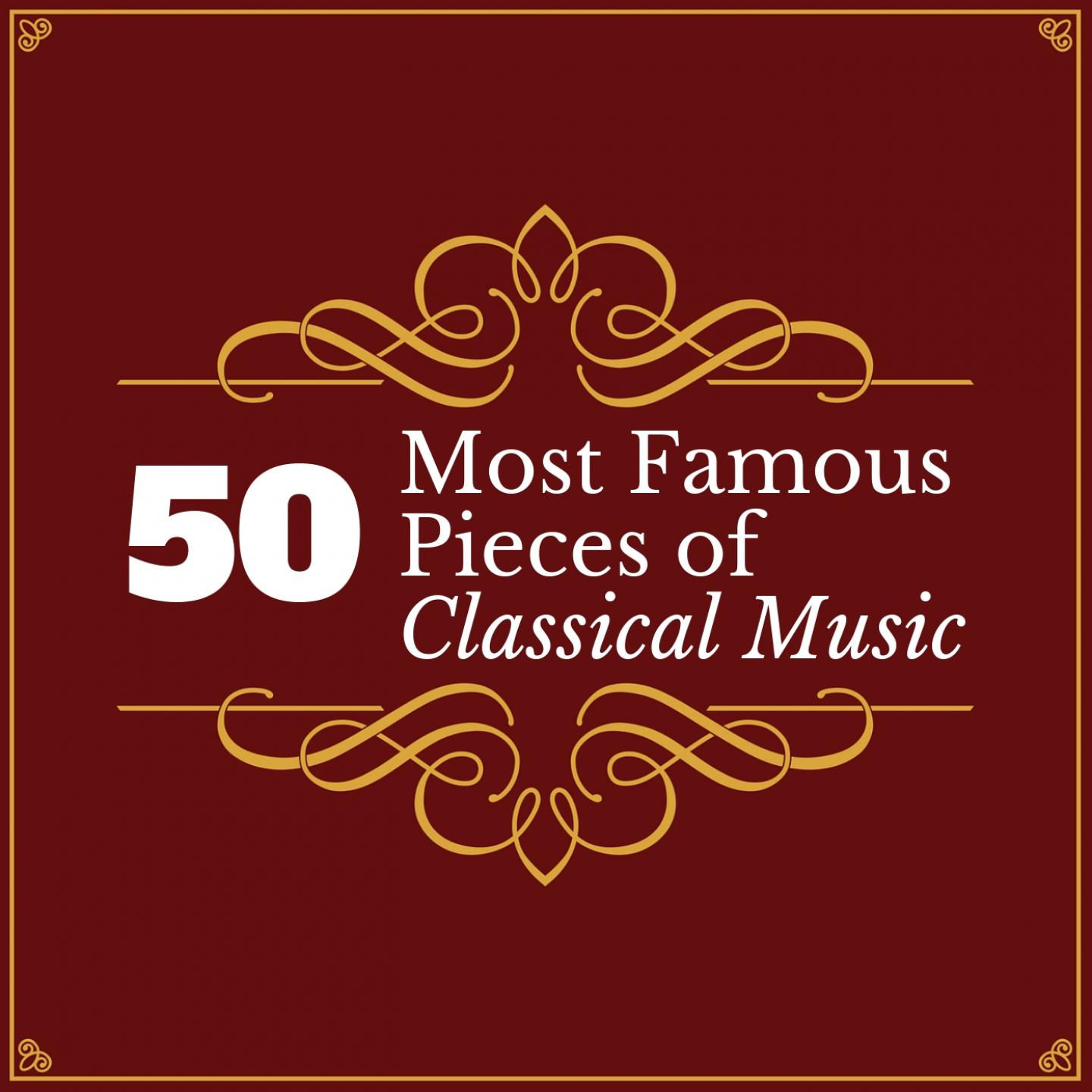 50 Most Famous Pieces of Classical Music