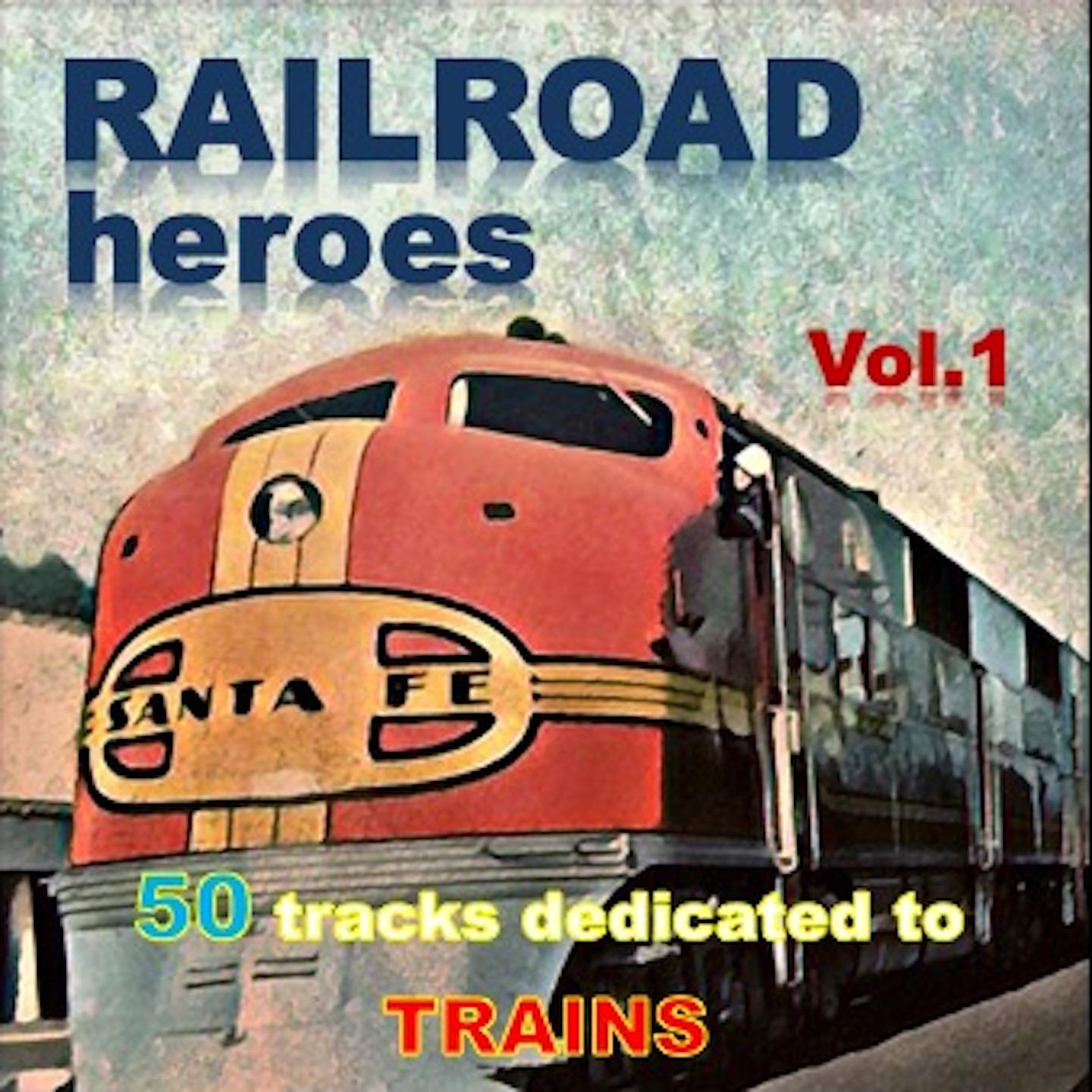 Railroad Heroes Vol. 1
