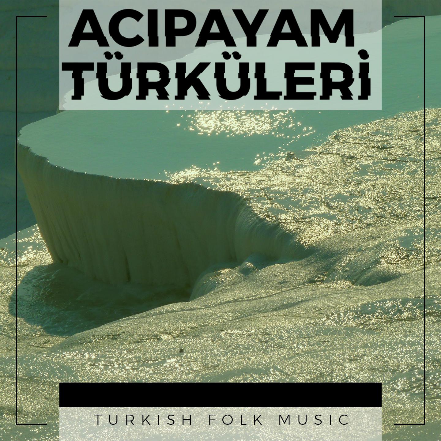 Ac payam Tü rkü leri Turkish Folk Music
