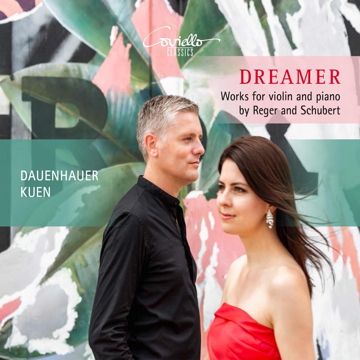 Dreamer (Works for Violin and Piano by Reger and Schubert)